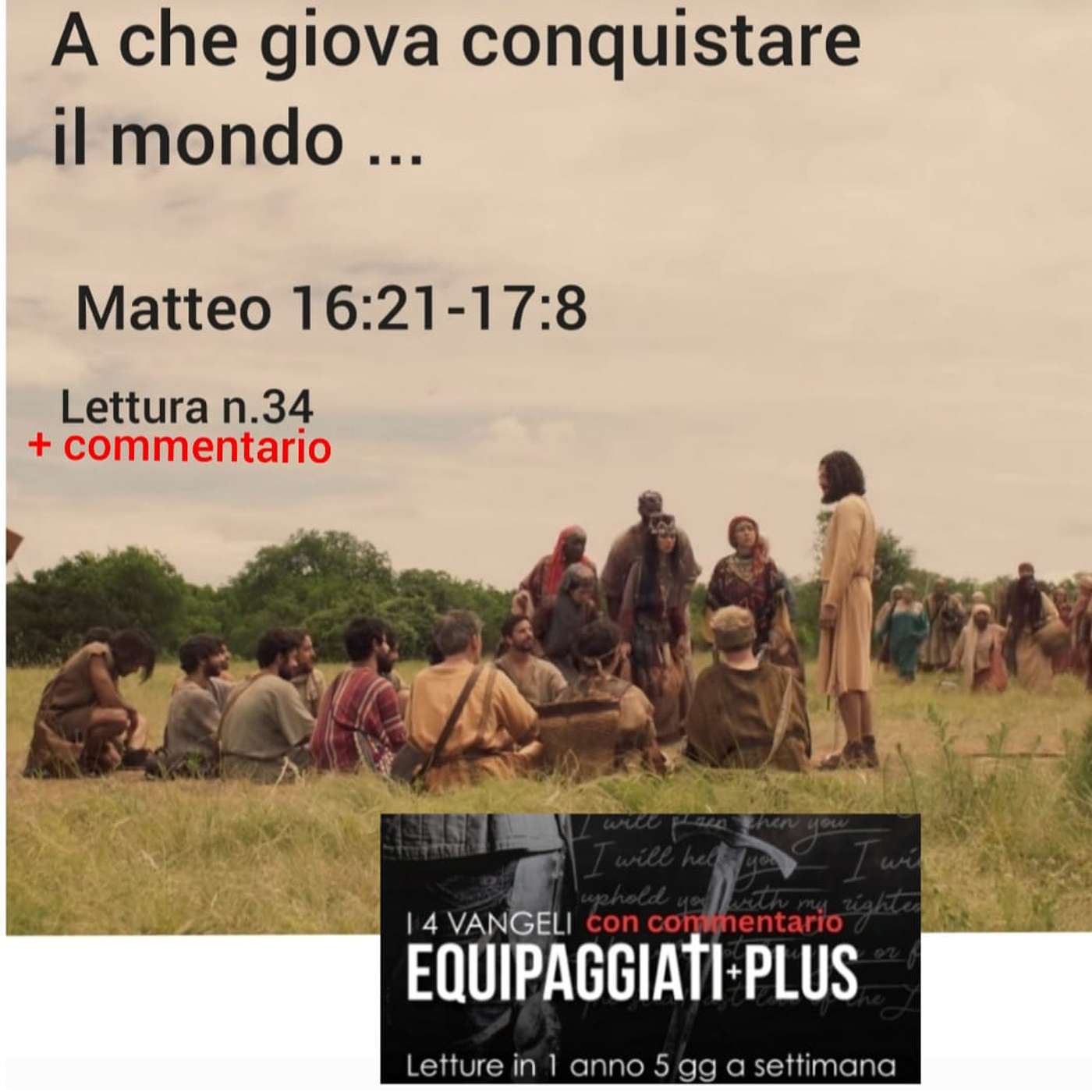 A che giova conquistare il mondo - Matteo 16:21-17:8. #34