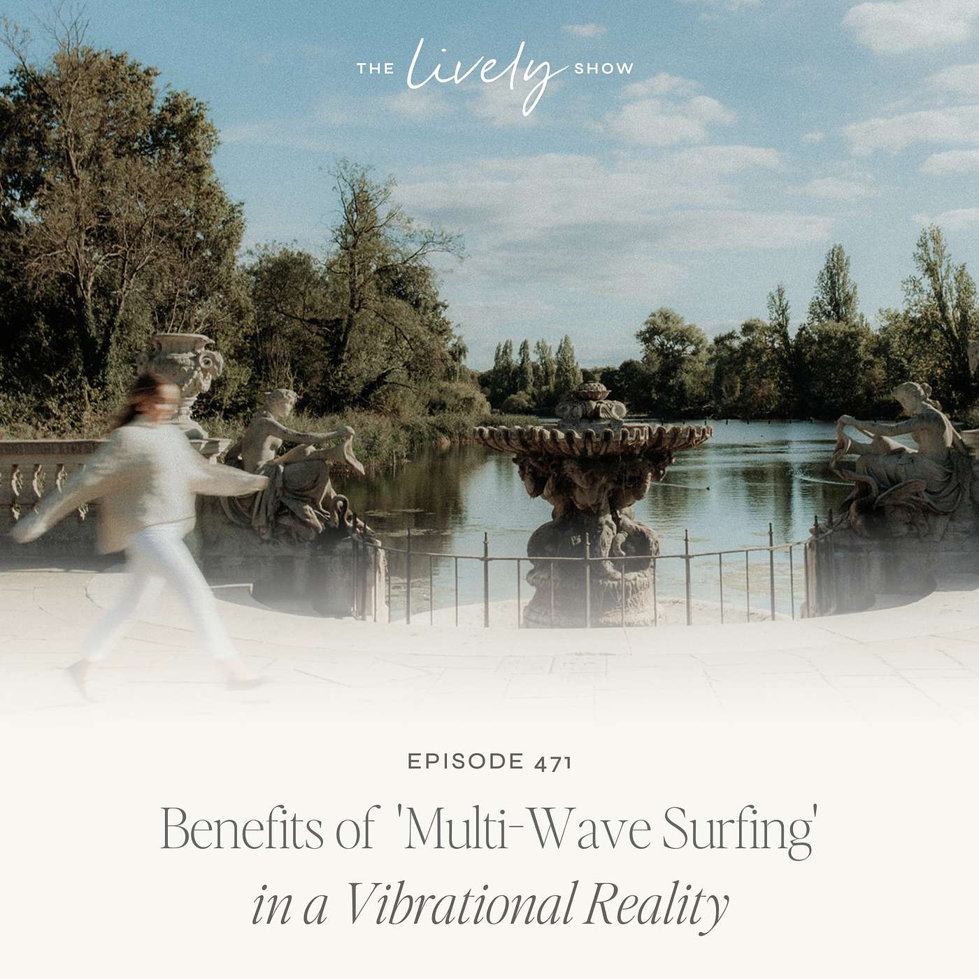 TLS 471 Benefits of 'Multi-Wave Surfing' in a Vibrational Reality episode artwork