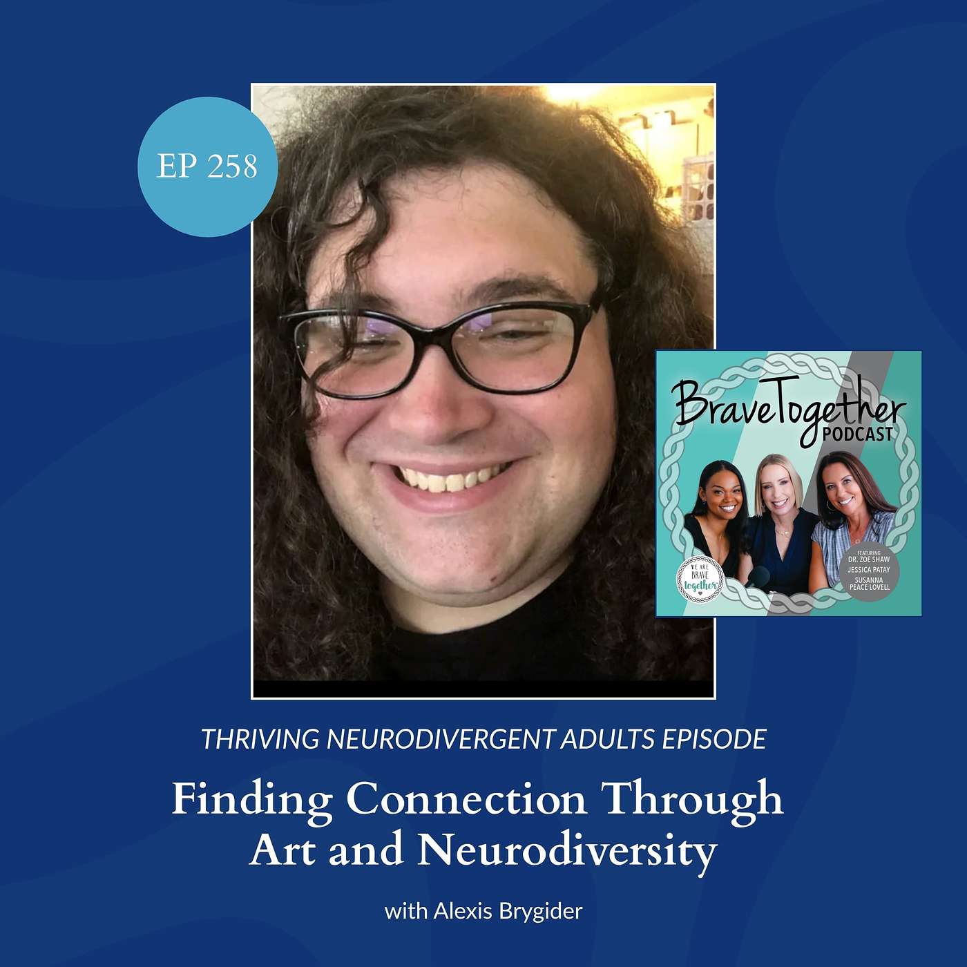 THRIVING NEURODIVERGENT ADULT: Finding Connection Through Art and Neurodiversity with Alexis Brygider episode artwork