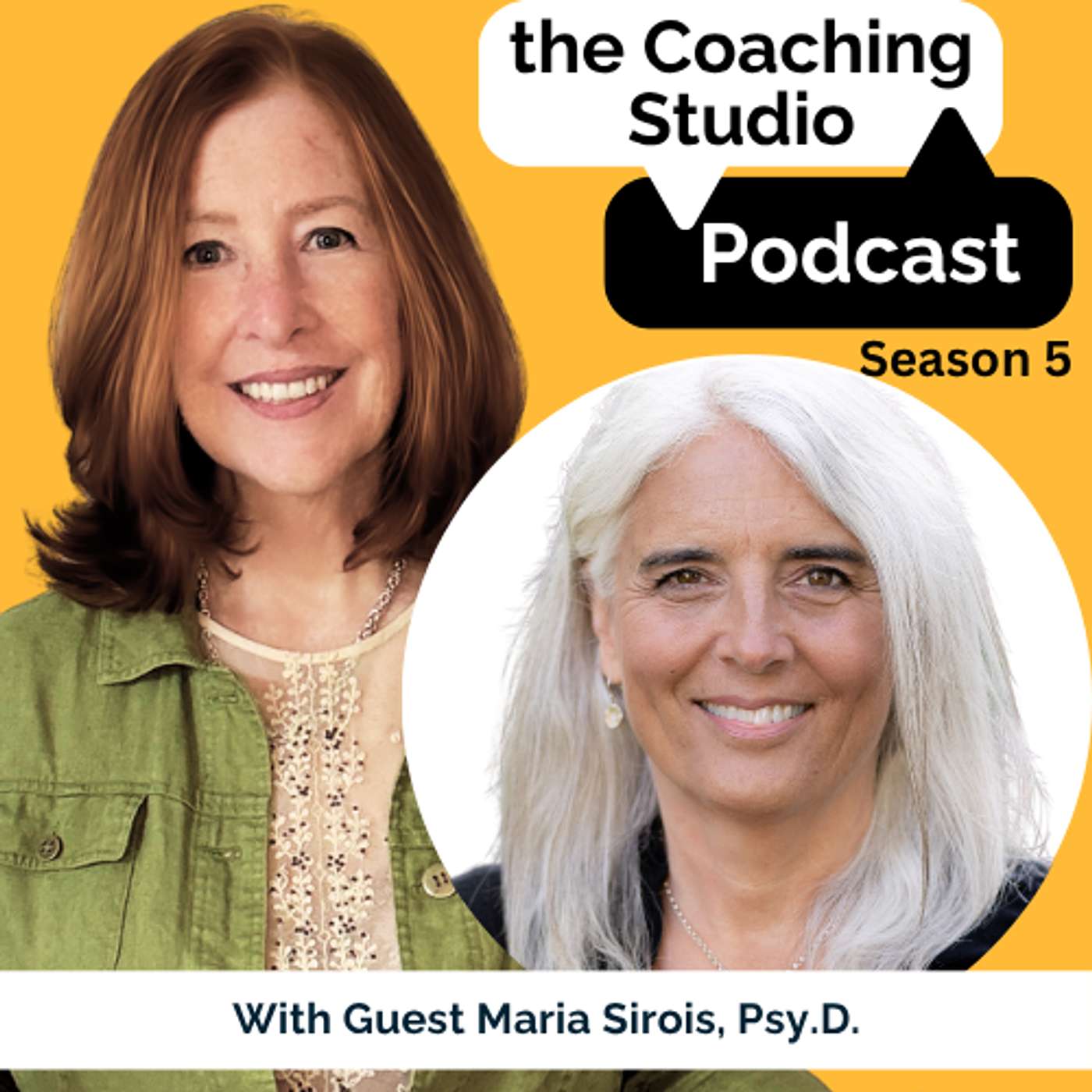 the Coaching Studio with Guest Maria Sirois, PsyD the Coaching Studio with Guest Maria Sirois, PsyD