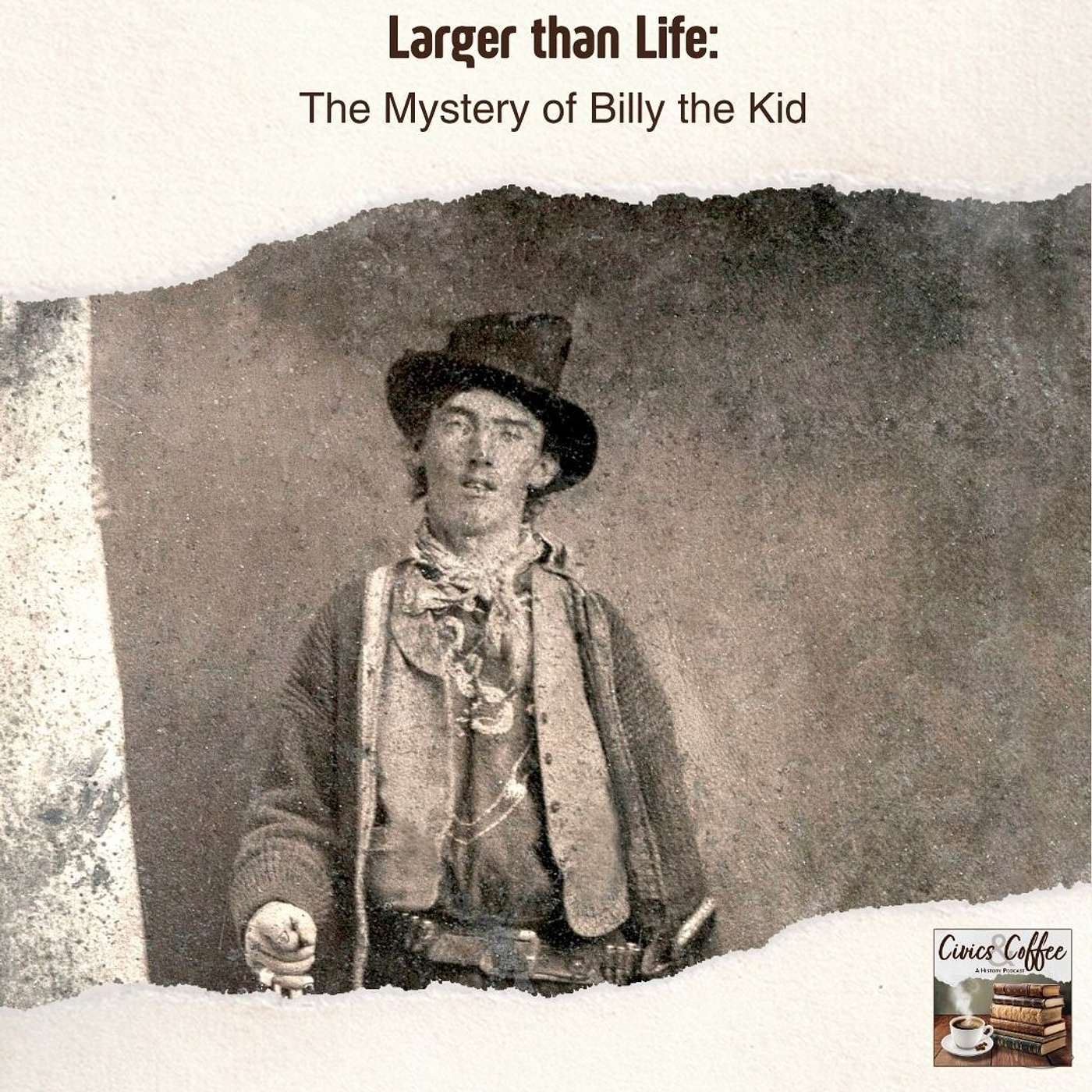Larger than Life: The Mystery of Billy the Kid