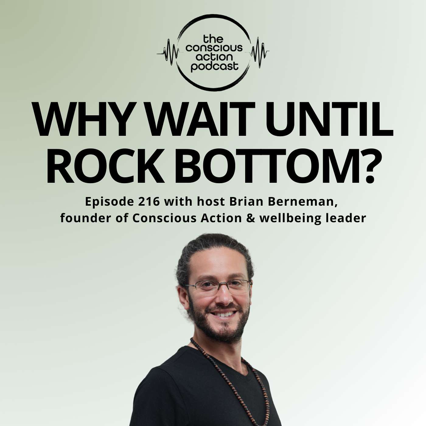The Conscious Action Podcast by Brian Berneman