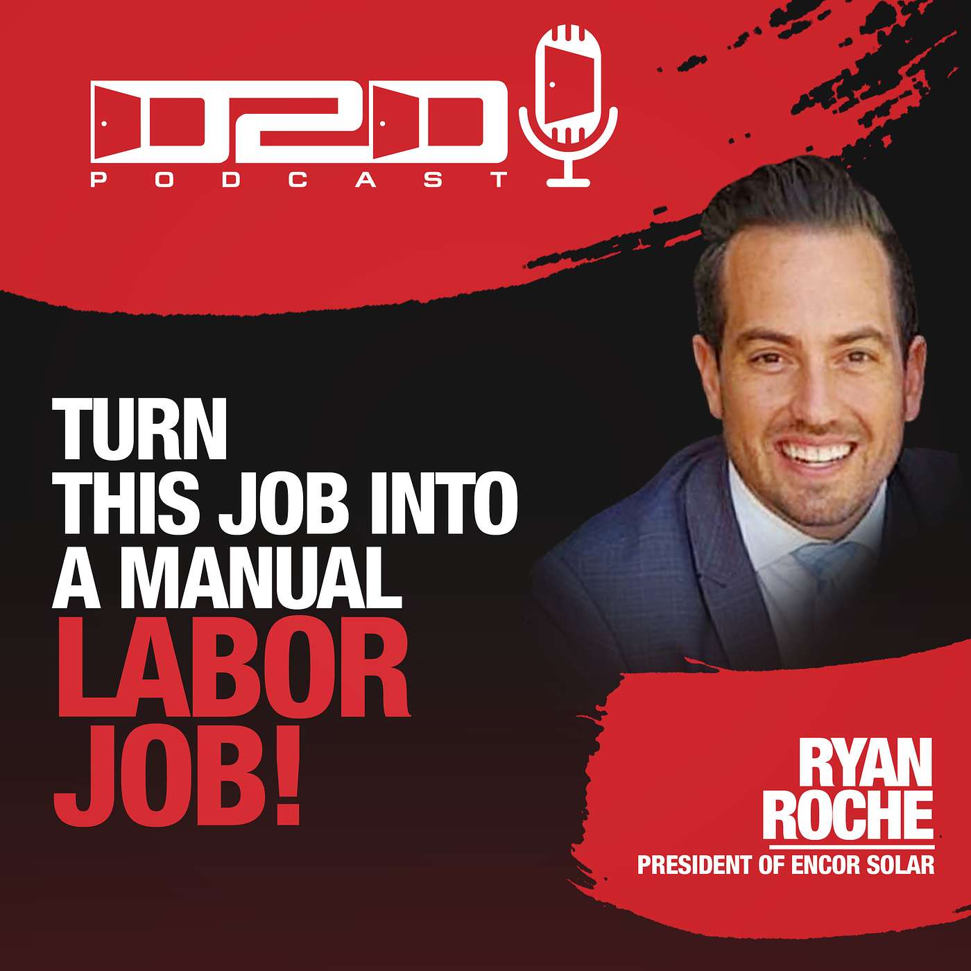 Ryan Roche - President of Sales Encor Solar - Master Recruiting and Leadership
