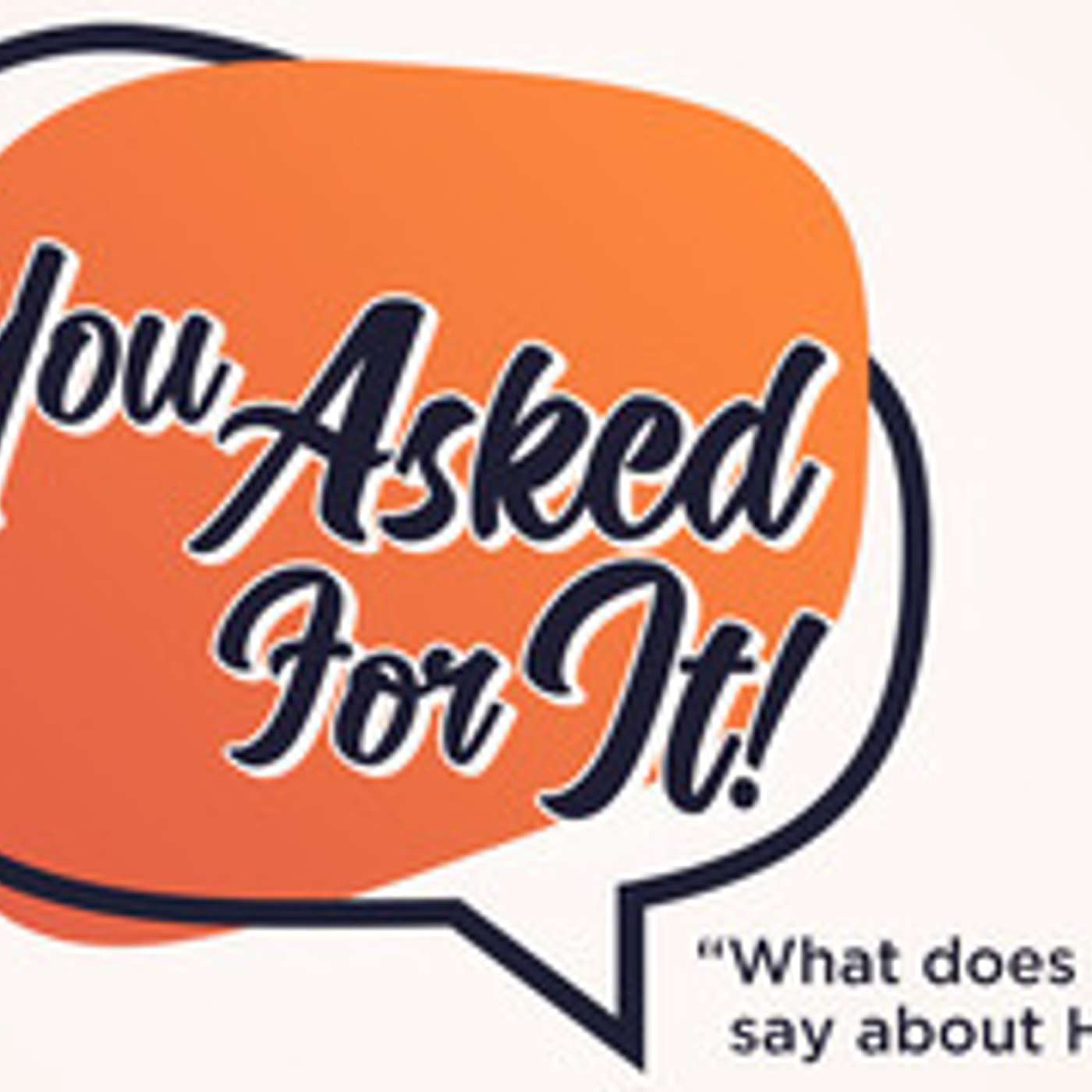 You Asked For It! "What does the Bible say about Heaven?" episode artwork