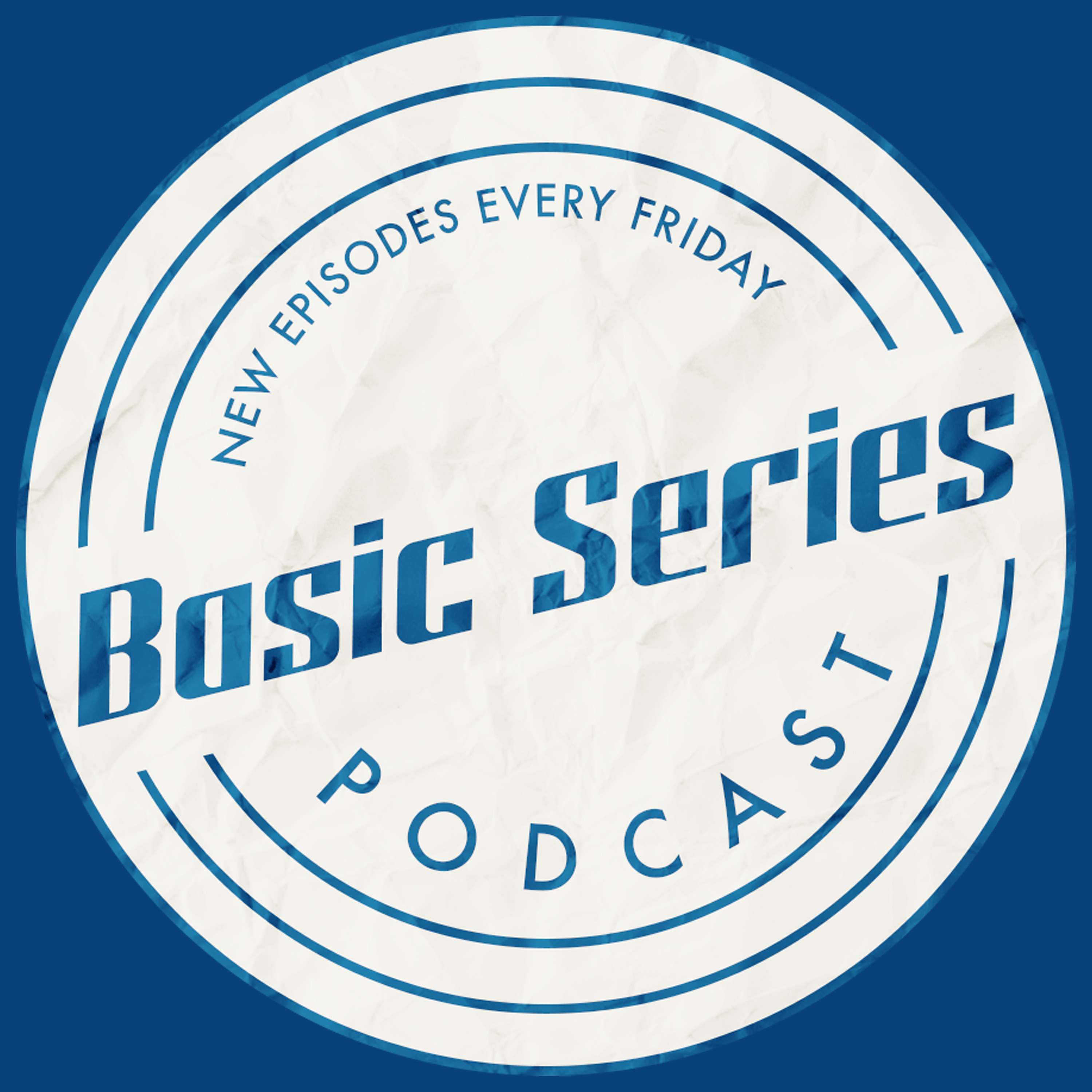 Basic Series Podcast