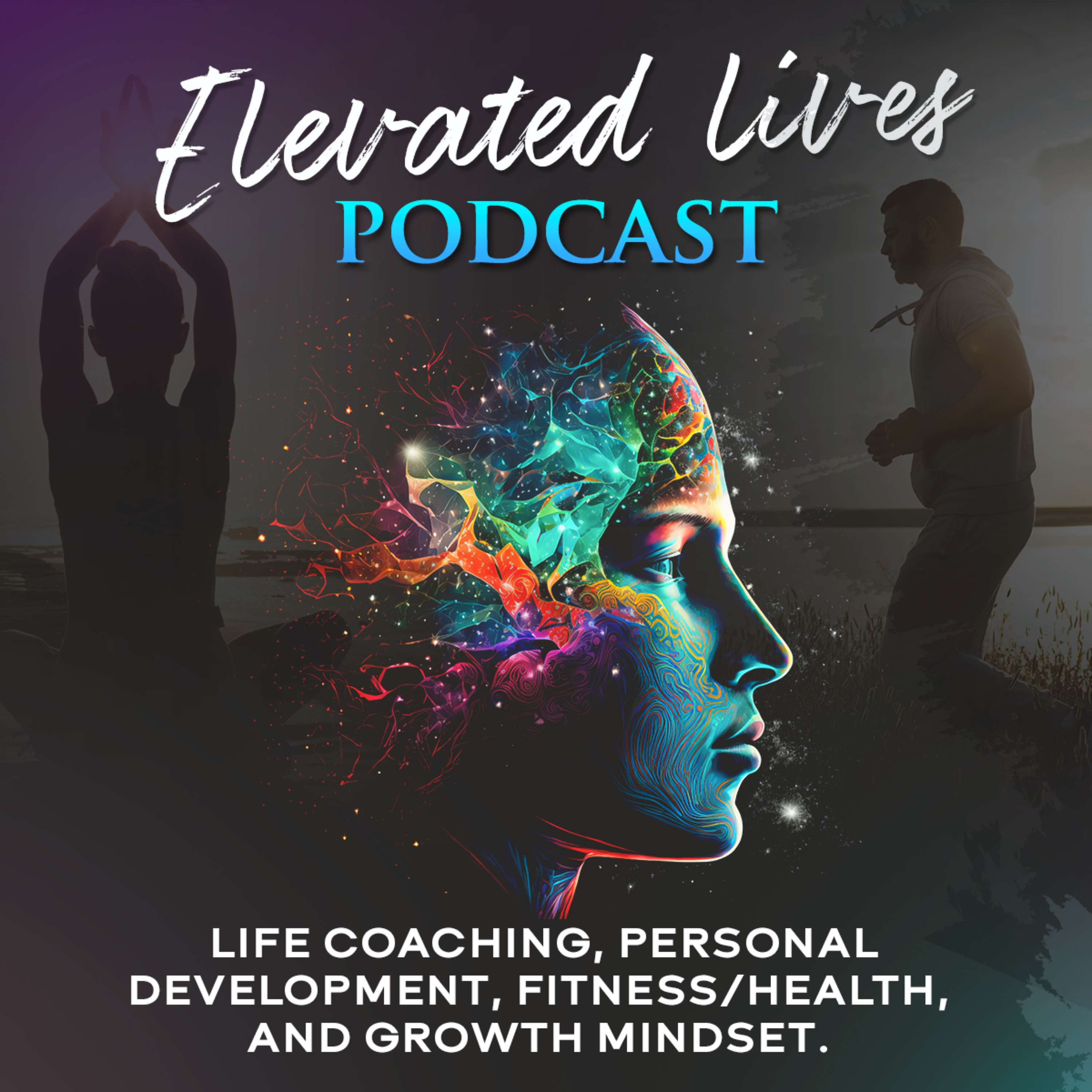 Elevated Lives - Life Coaching, Personal Development & Mind/ Body Mastery