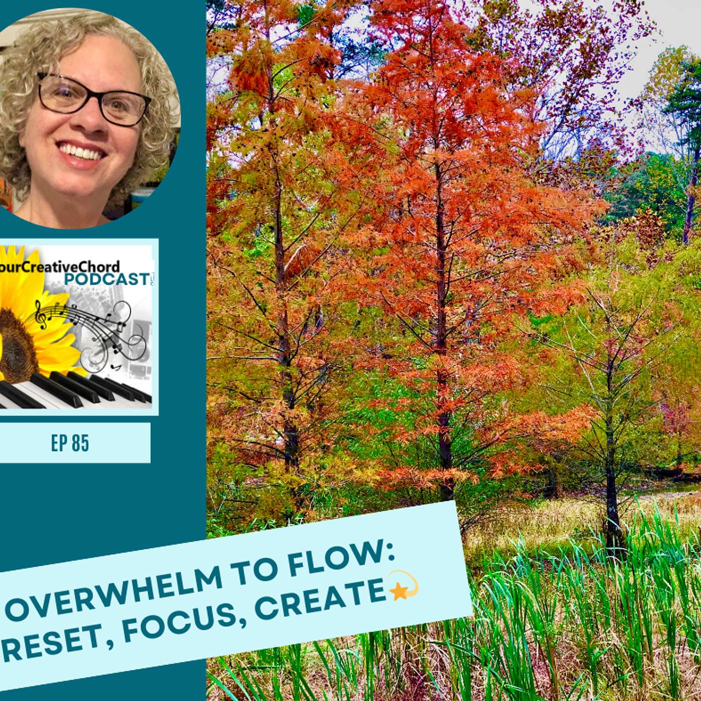 From Overwhelm to Creative Flow: Lessons in Resilience, Boundaries, and Sustainable Action | Your Creative Chord Podcast Ep 85