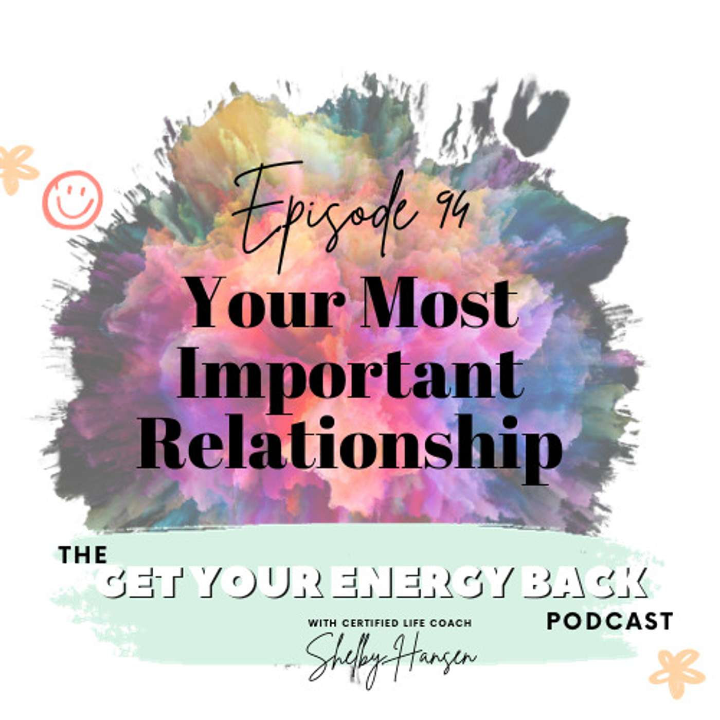94. Your Most Important Relationship: Your Body