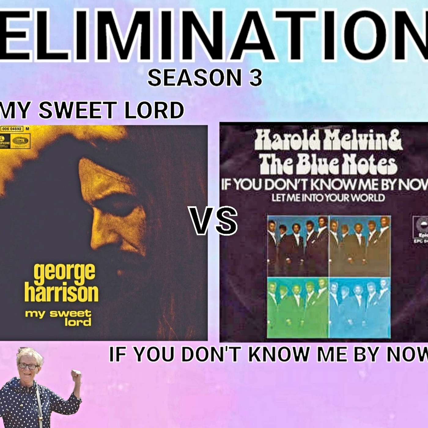 S3 - Rd1 - My Sweet Lord Vs If You Don't Know me by Now