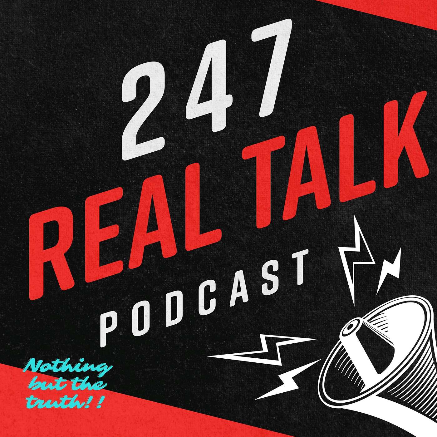 247 Real Talk