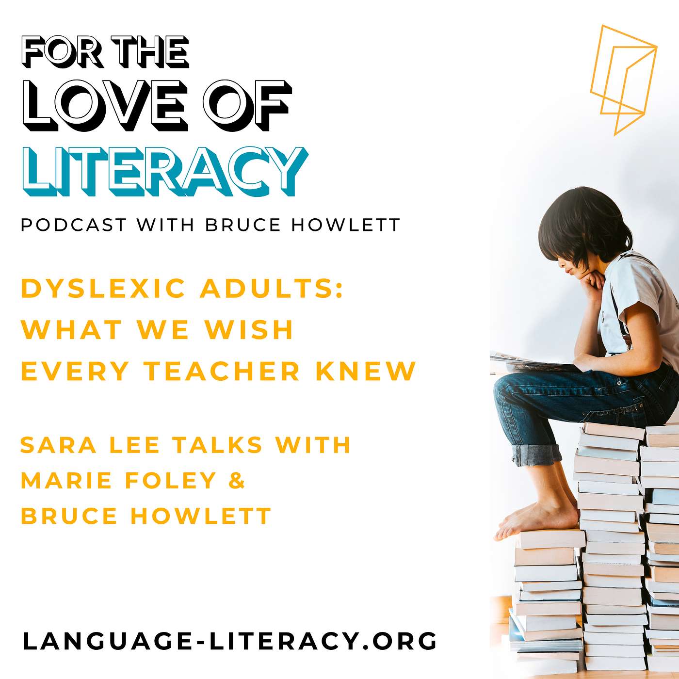 Two Dyslexic Adults: What We Wish Our Teachers Knew About Language and Learning: Sara Lee talks with Marie Foley & Bruce Howlett episode artwork