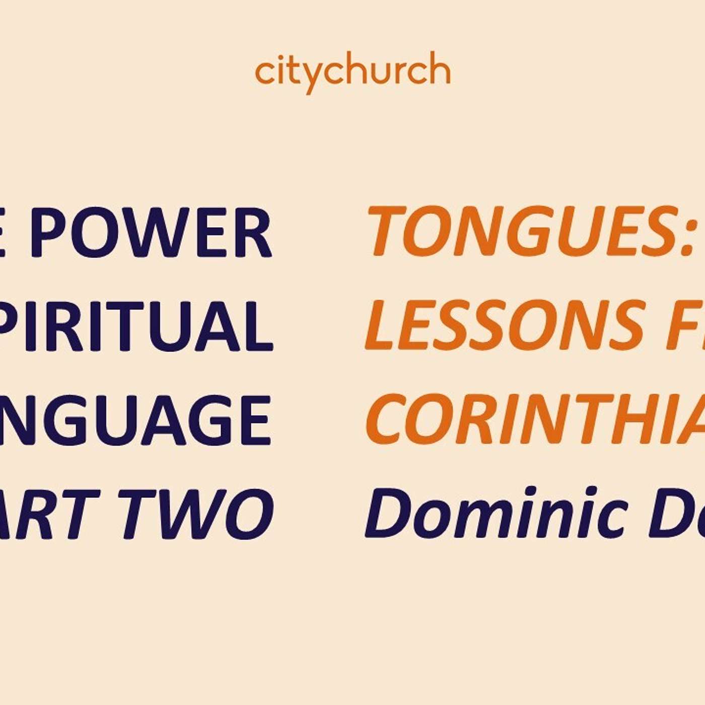 The Power Of Spiritual Language Part Two | Tongues: Lessons From 1 Corinthians 14