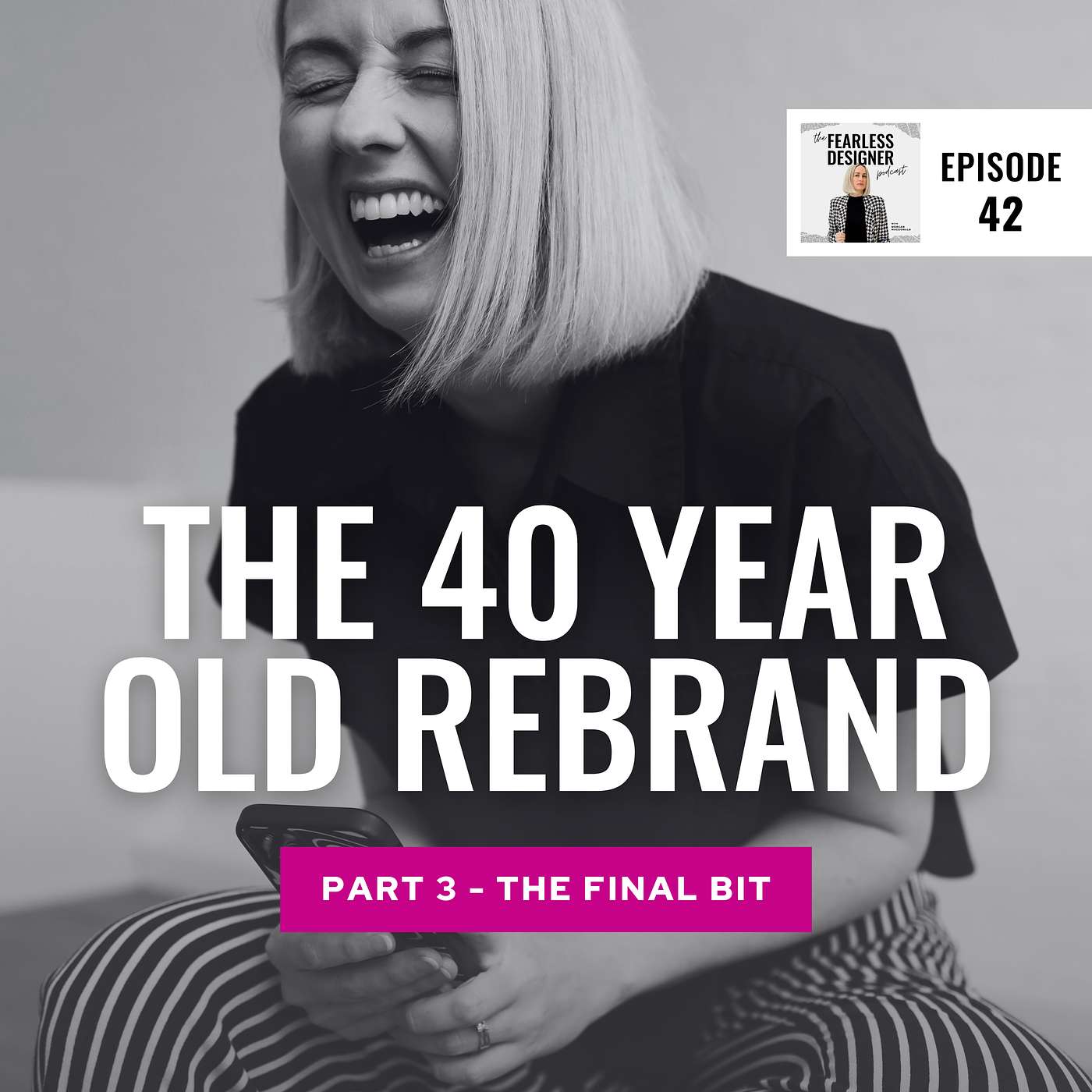 ❤️ The 40 Year Old Rebrand - Part 3