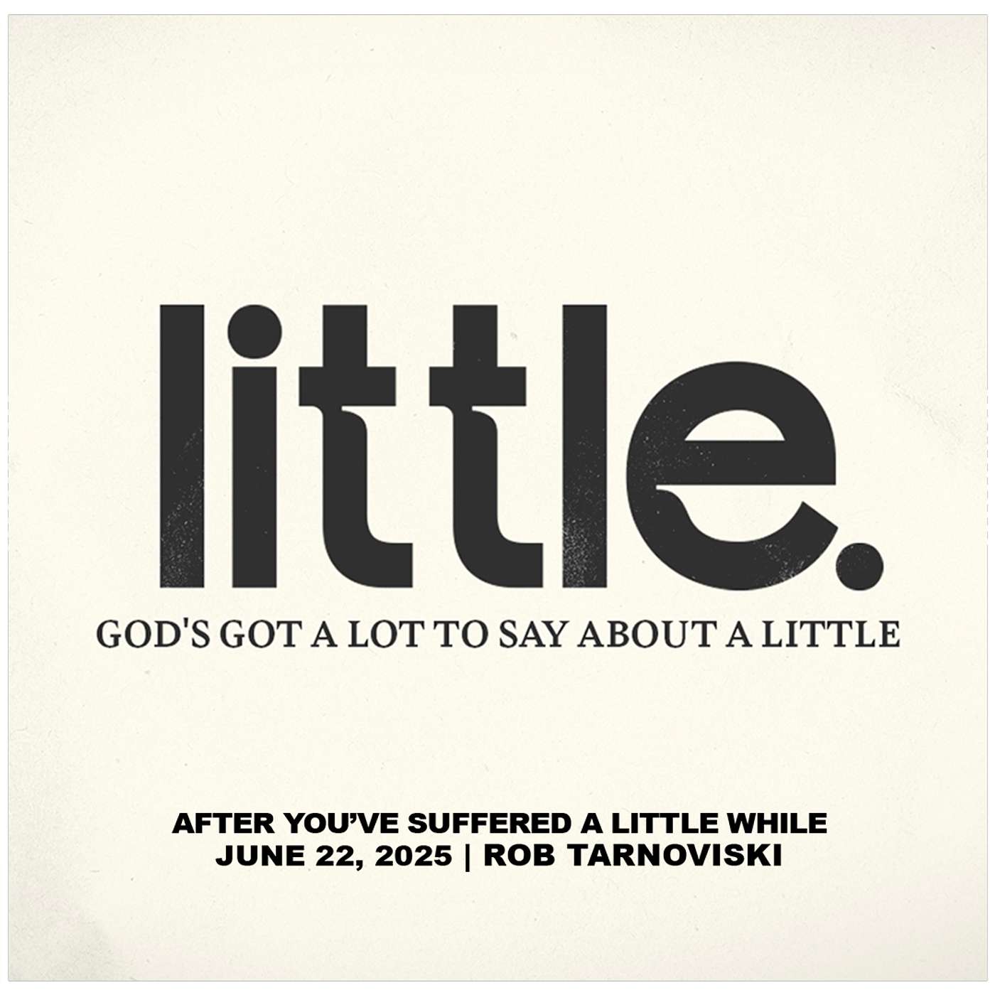 June 22, 2025 - After You’ve Suffered A Little While - Little episode artwork