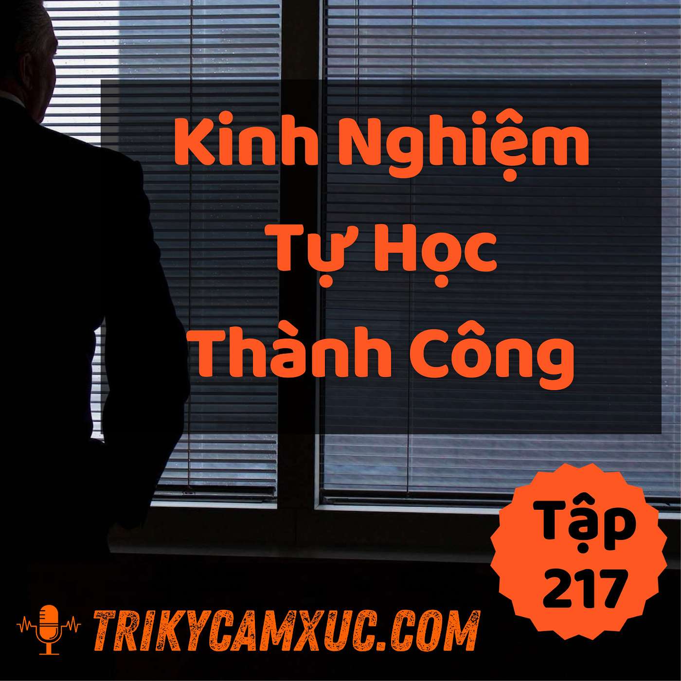 Kinh Nghiệm Tự Học Thành Công - Tri kỷ cảm xúc #217