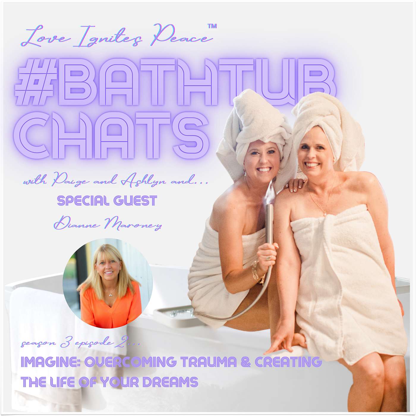Love Ignites Peace #BathtubChats