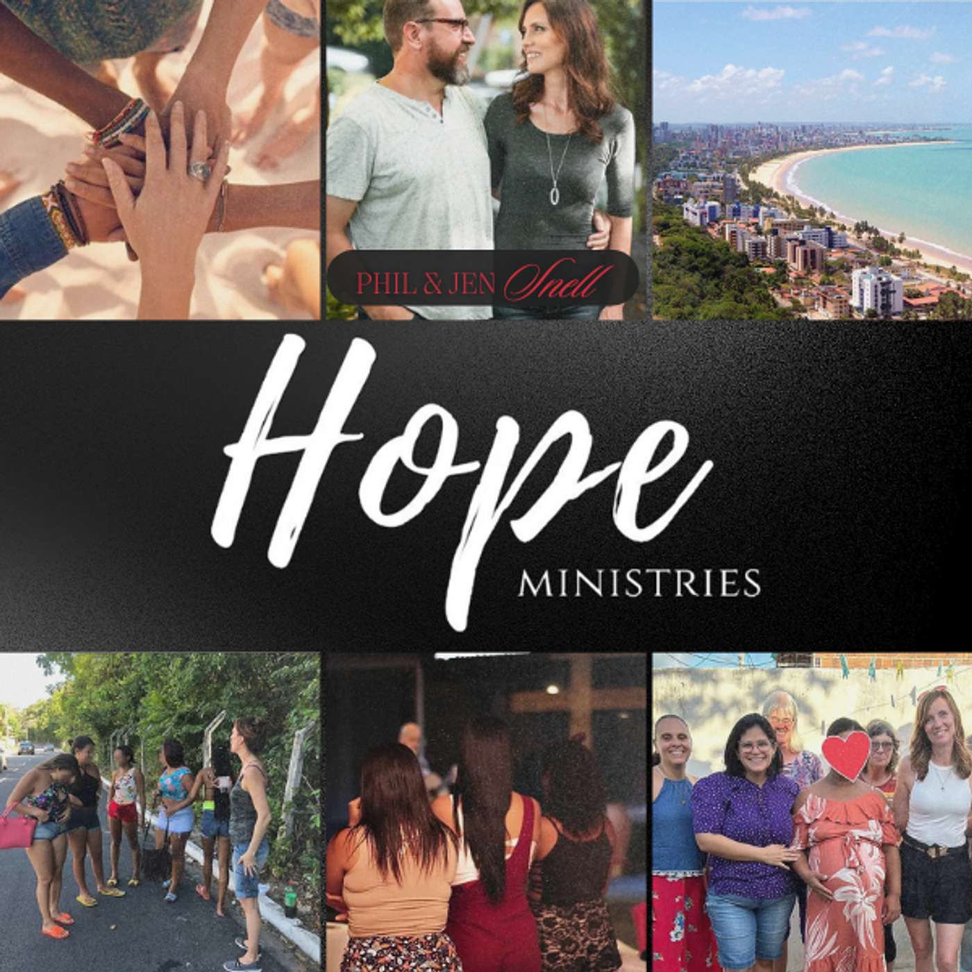 Hope Ministries ~ Phil & Jen Snell
