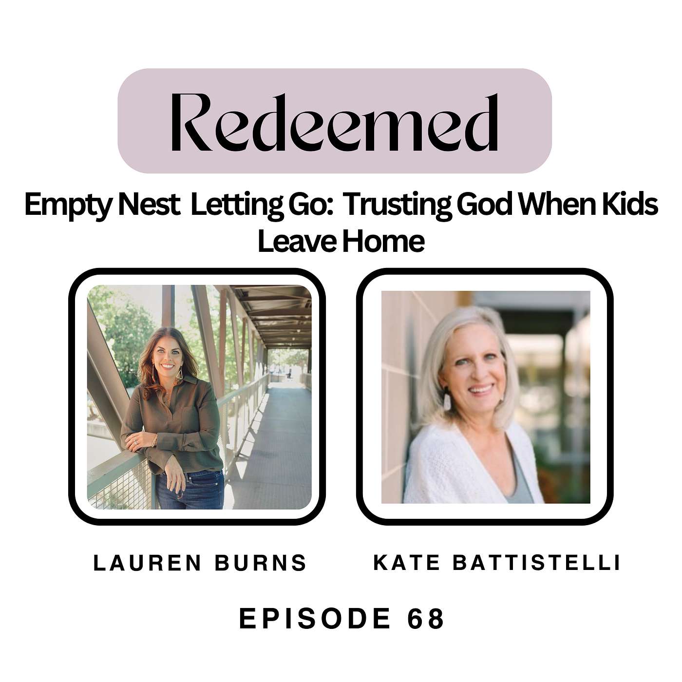 Empty Nest & Letting Go: Francesca Battistelli’s Mom, Kate -Trusting God When Kids Leave Home