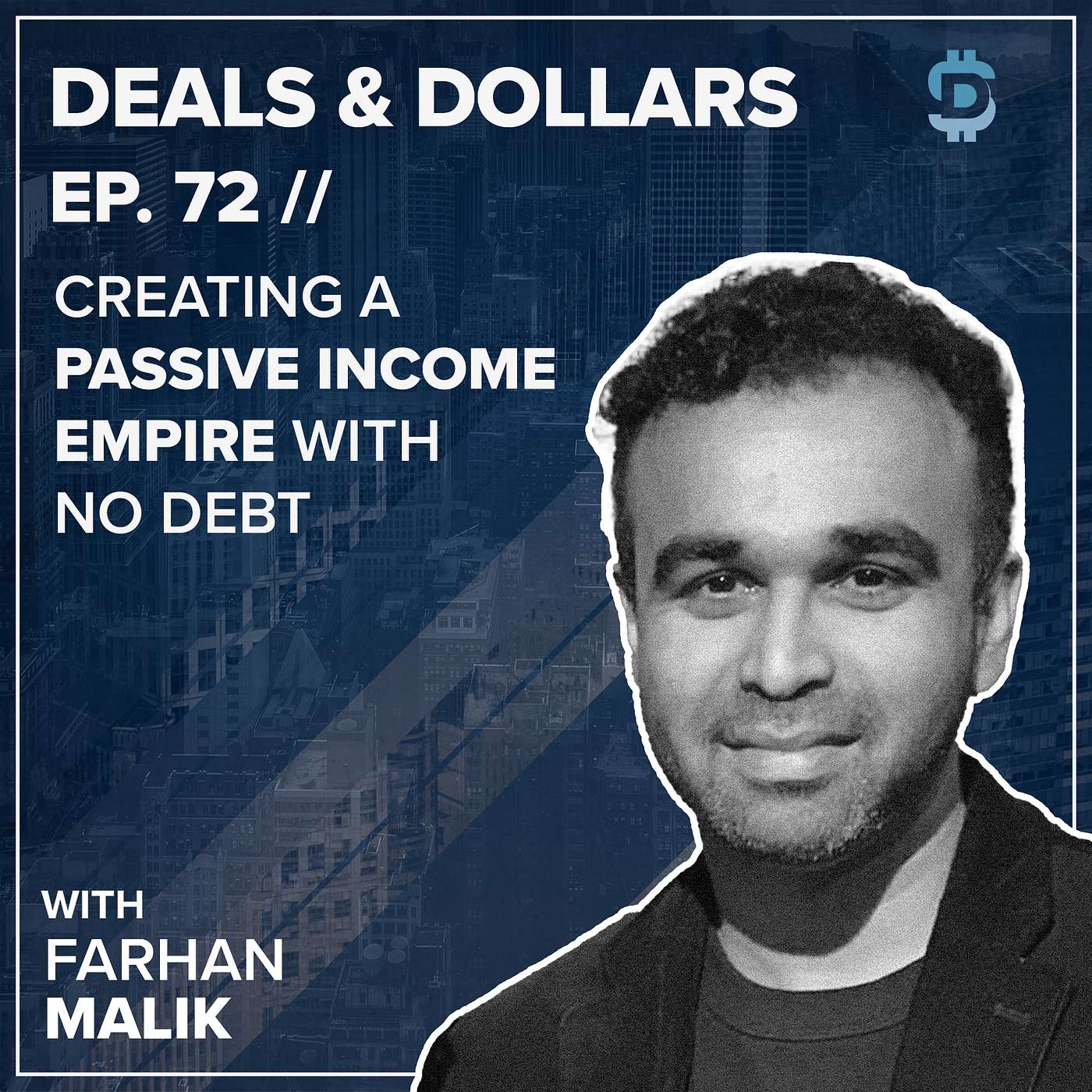 Creating a Passive Income Empire with NO DEBT w/ Farhan Malik episode artwork
