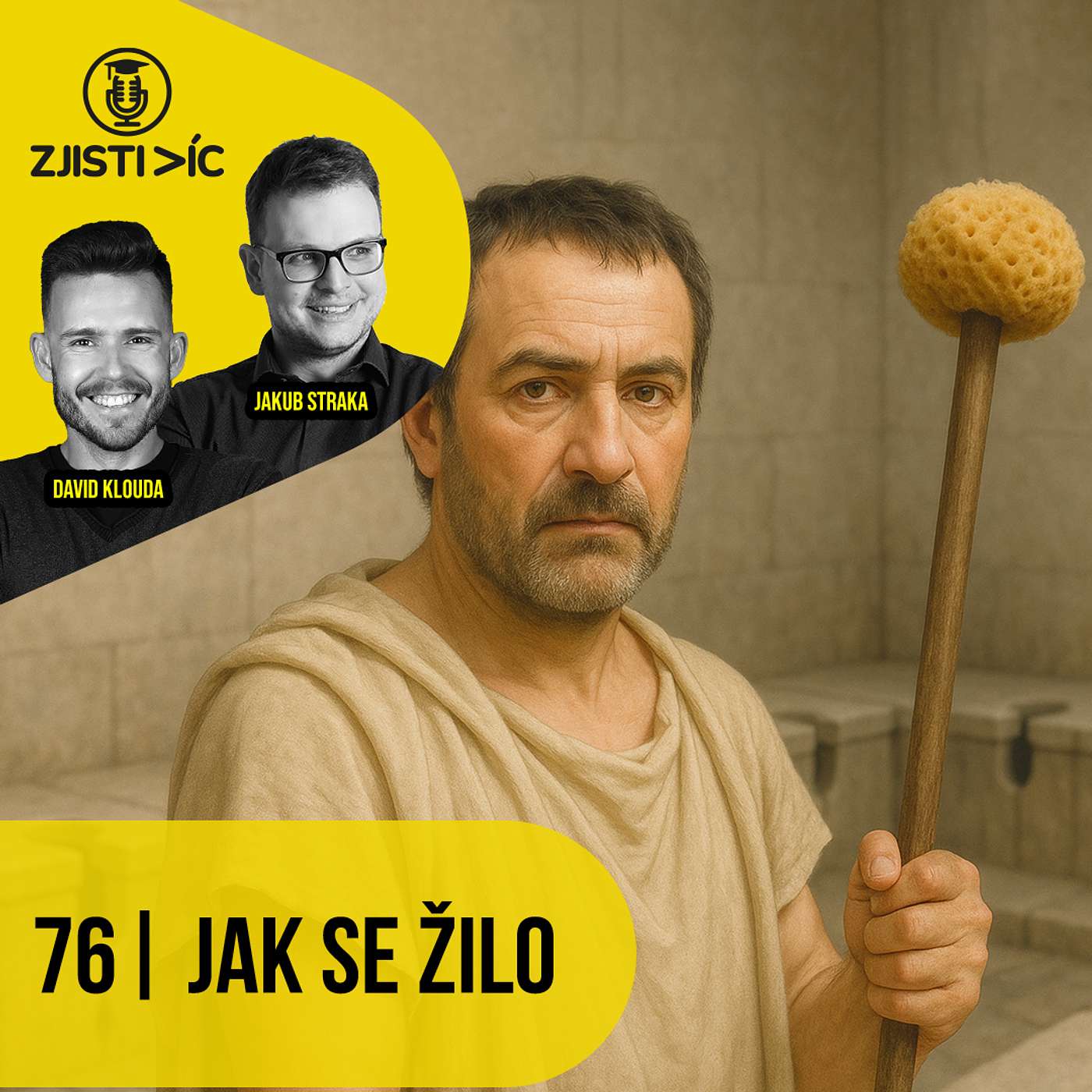 76 – Jak se žilo dřív