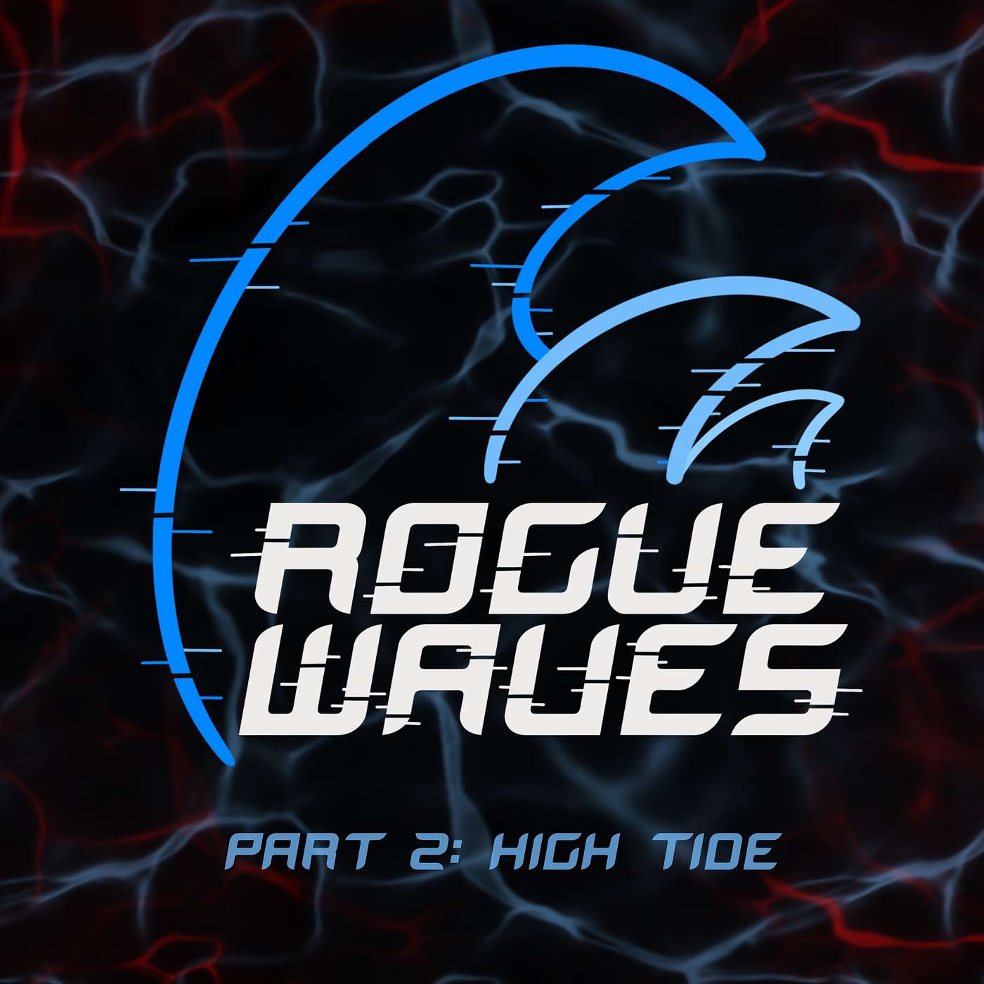 Part 2: High Tide Part 2: High Tide