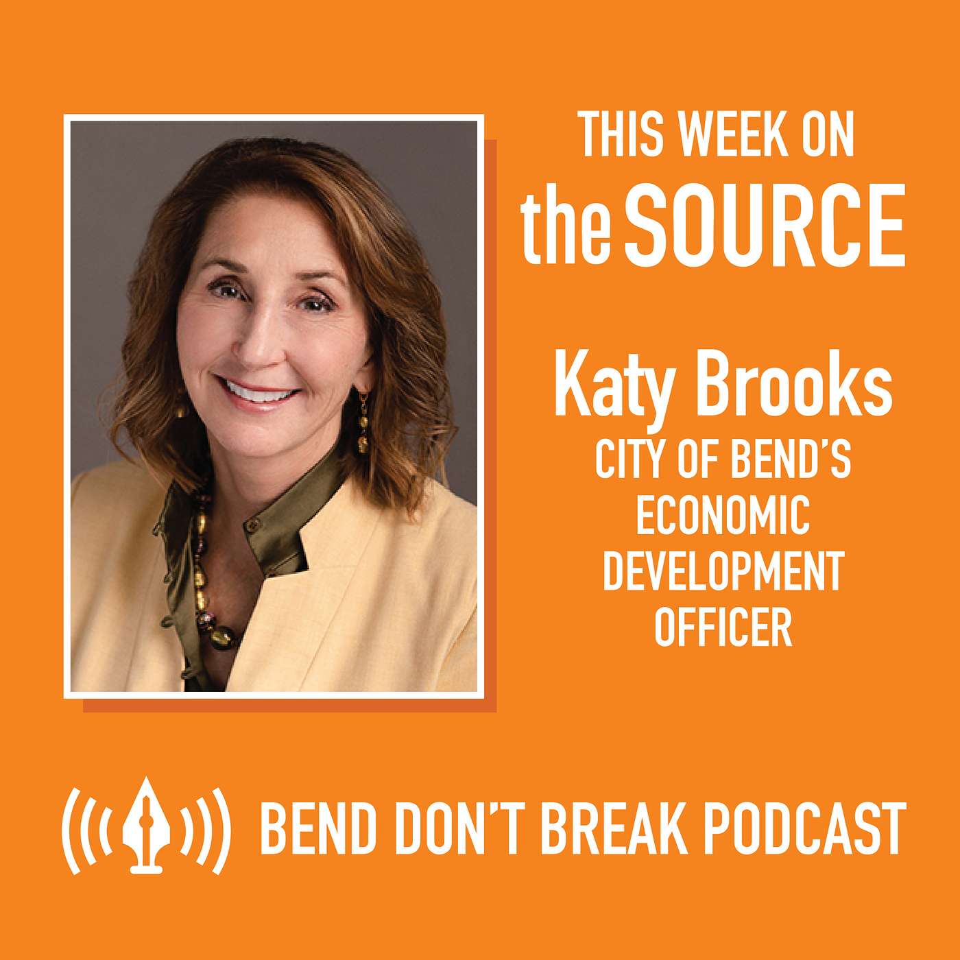 Bend Don't Break: Katy Brooks, City of Bend’s Economic Development Officer episode artwork