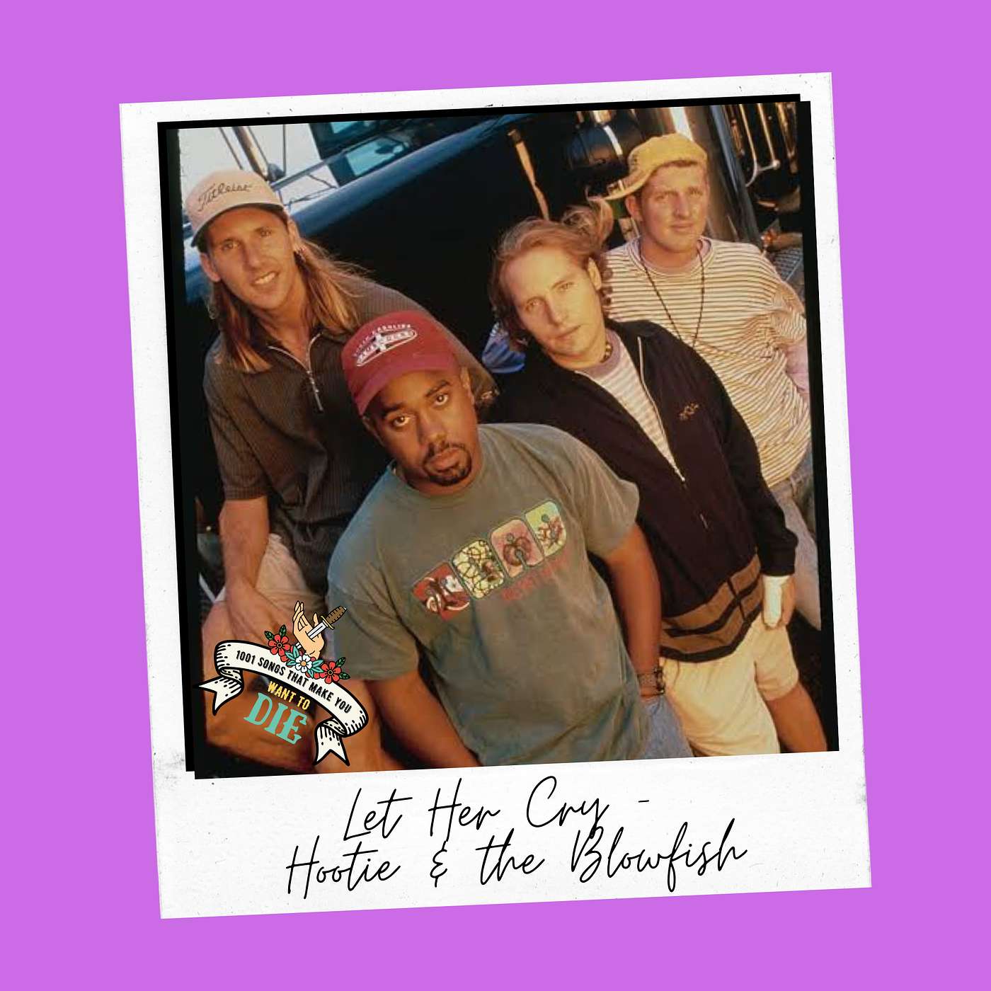 Let Her Cry - Hootie & the Blowfish Let Her Cry - Hootie & the Blowfish