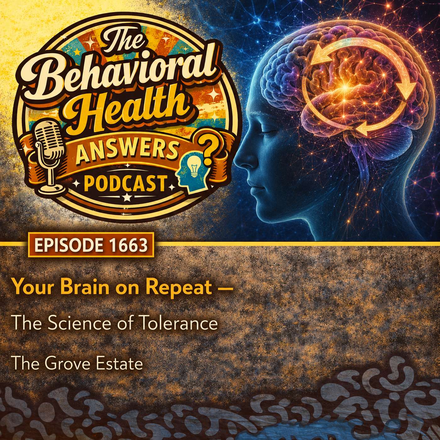 Episode 1663: Your Brain on Repeat - The Science of Tolerance | The Grove Estate episode artwork