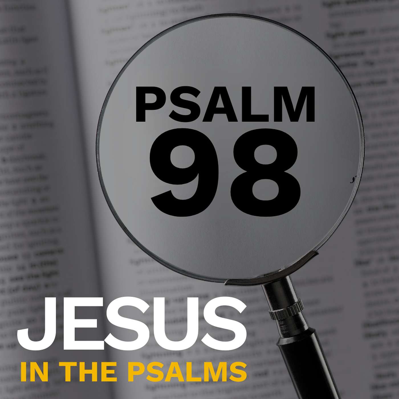 Psalm 98 | Jesus in the Psalms episode artwork
