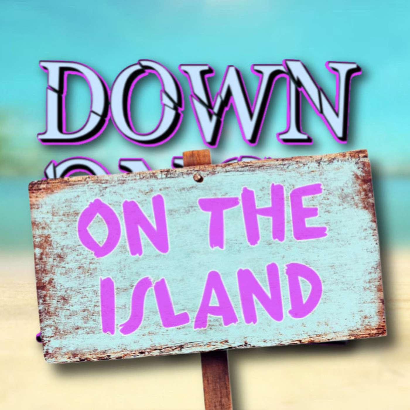 Down on the Island: The Chat Episode - Love Island USA Season 7 Ep. 25 Recap/Reaction episode artwork