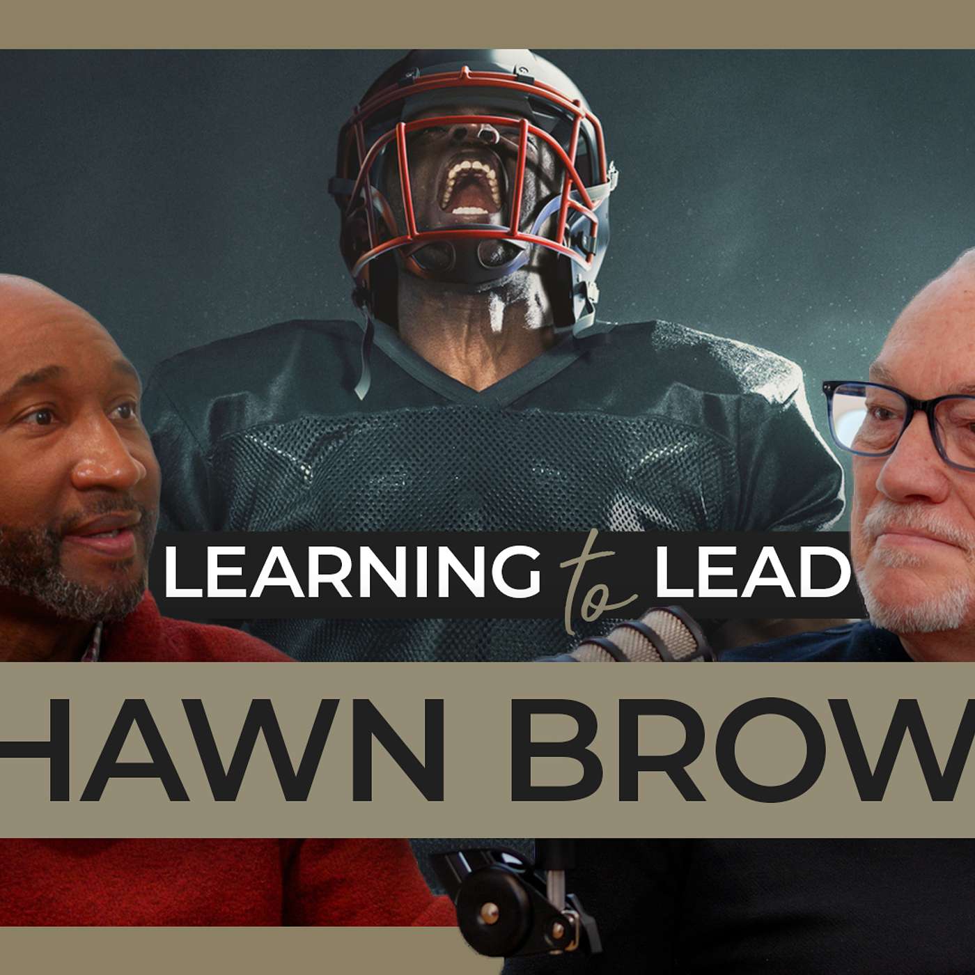 Shawn Brown -Athletes, Faith, and the 'Red Zone': What You're Missing | Learning to Lead Ep 3