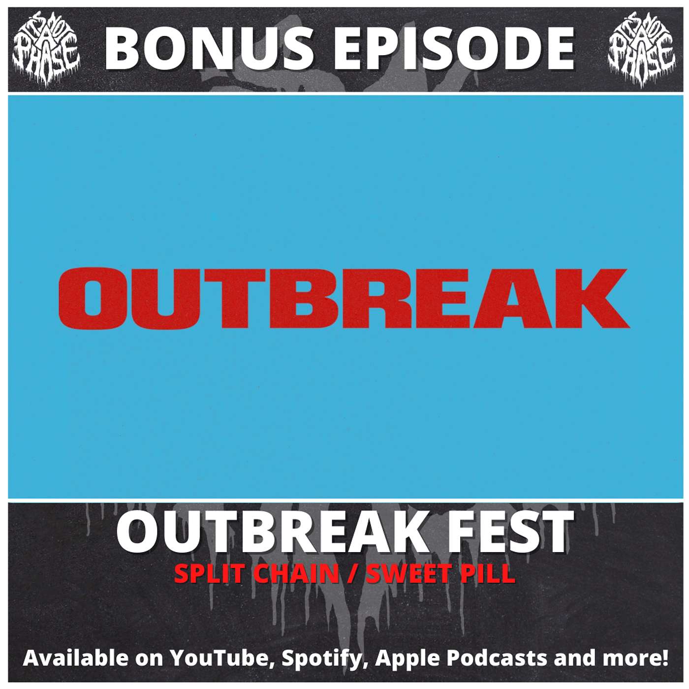 BONUS EP #03 - Outbreak Fest 2024 (Split Chain / Sweet Pill)