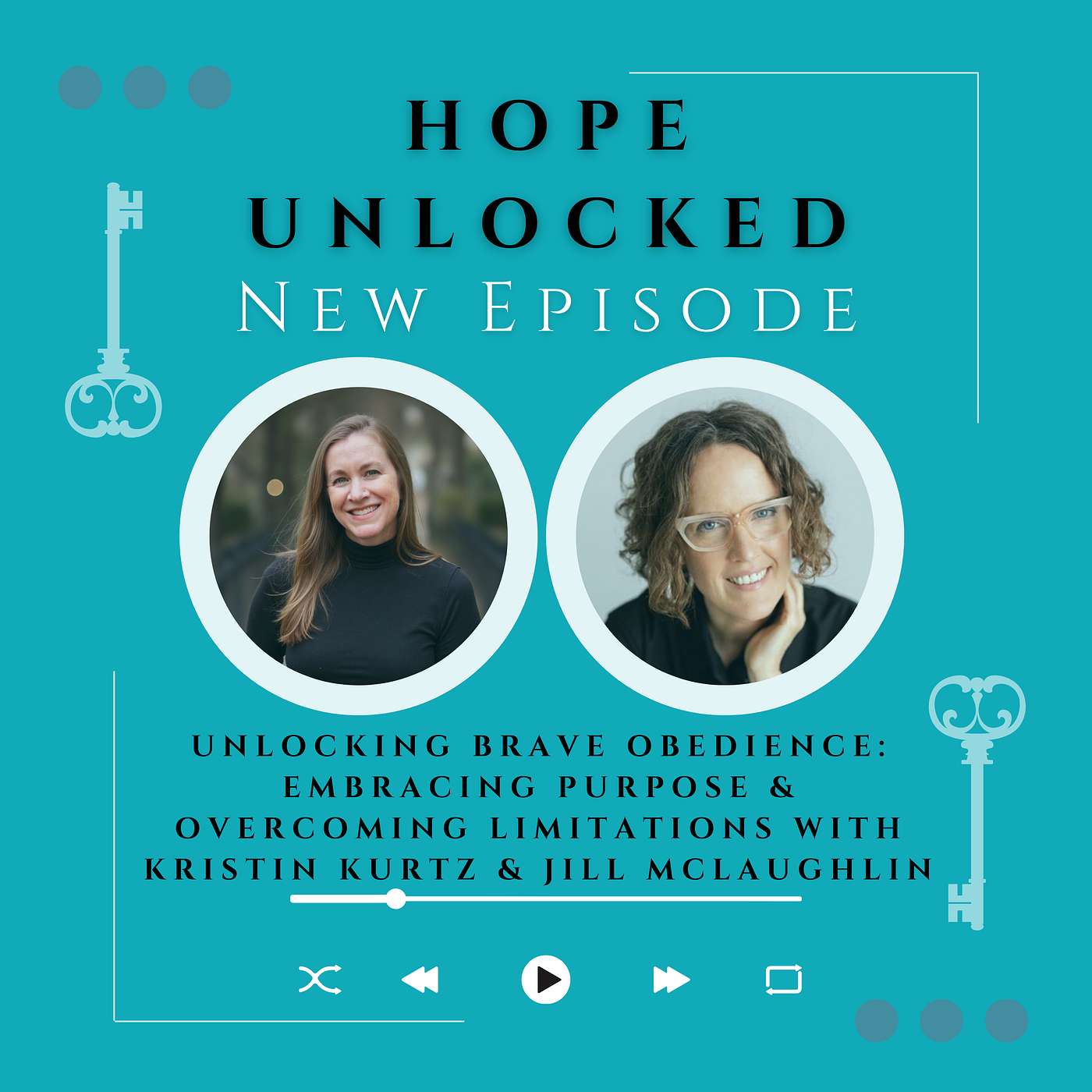 Unlocking Brave Obedience: Embracing Purpose and Overcoming Limitations with Kristin Kurtz and Jill McLaughlin