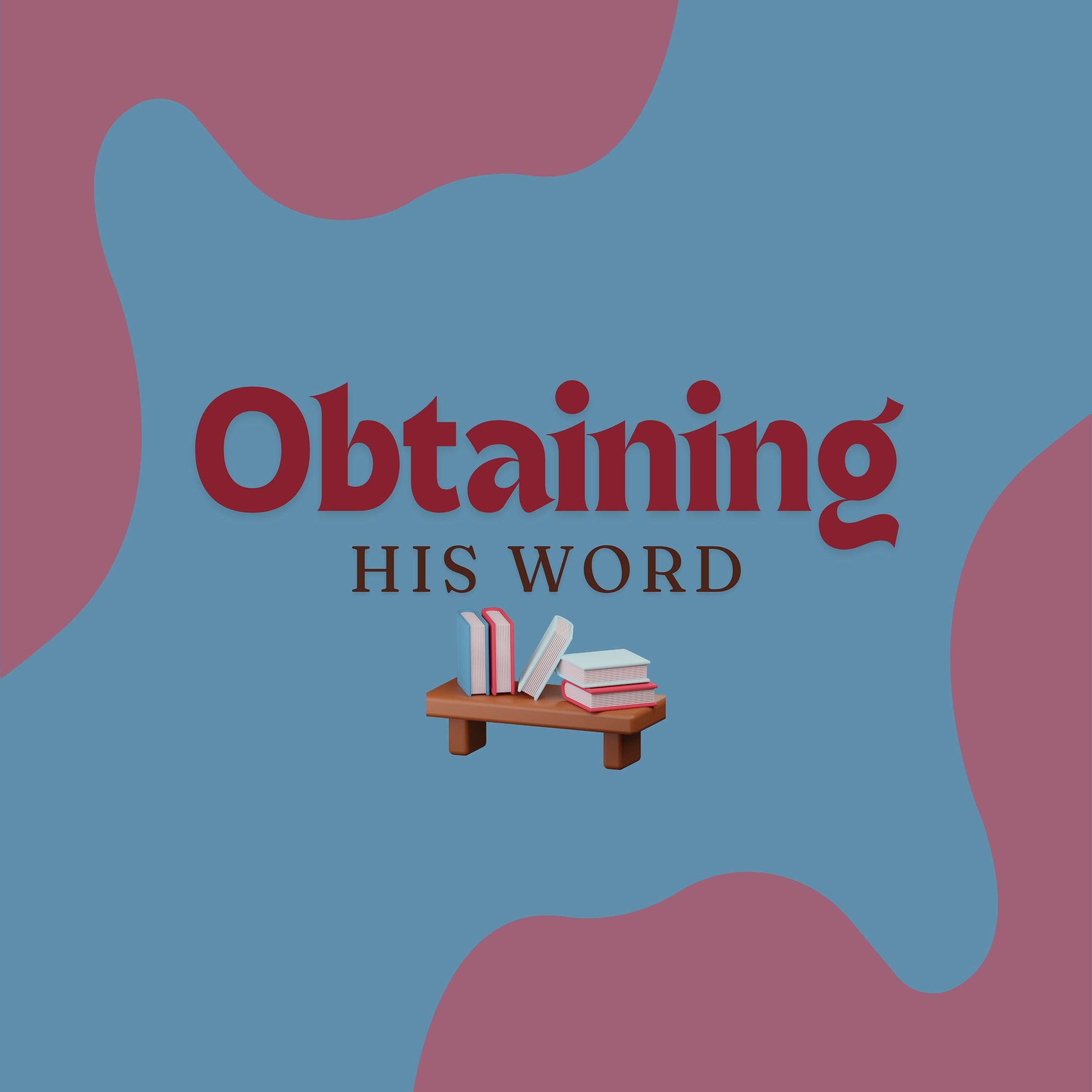 Obtaining His word