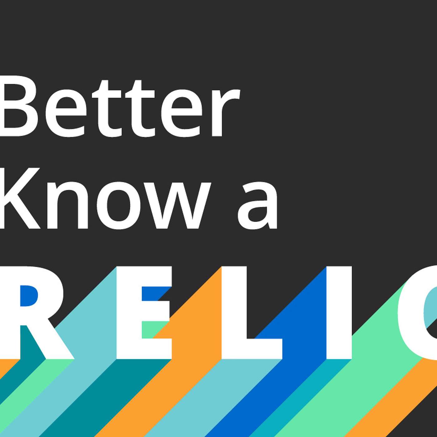 Better Know a Relic