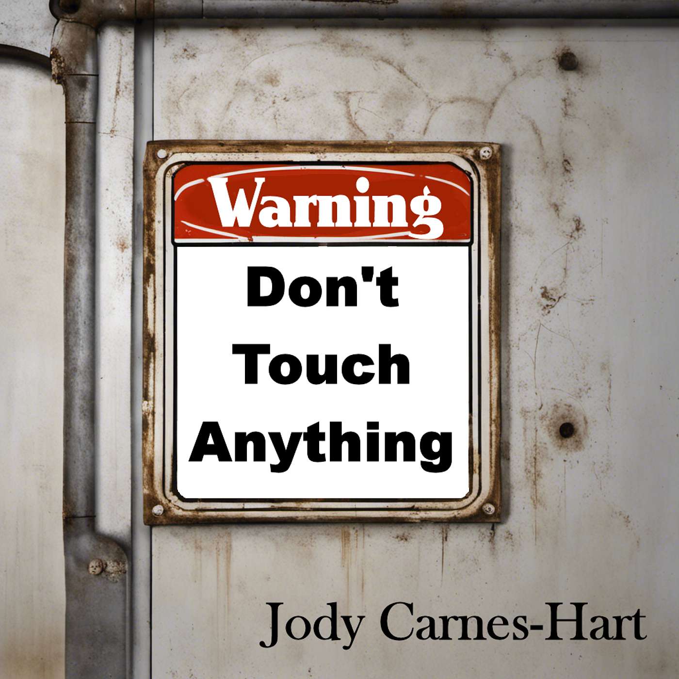 Don’t Touch Anything! episode artwork