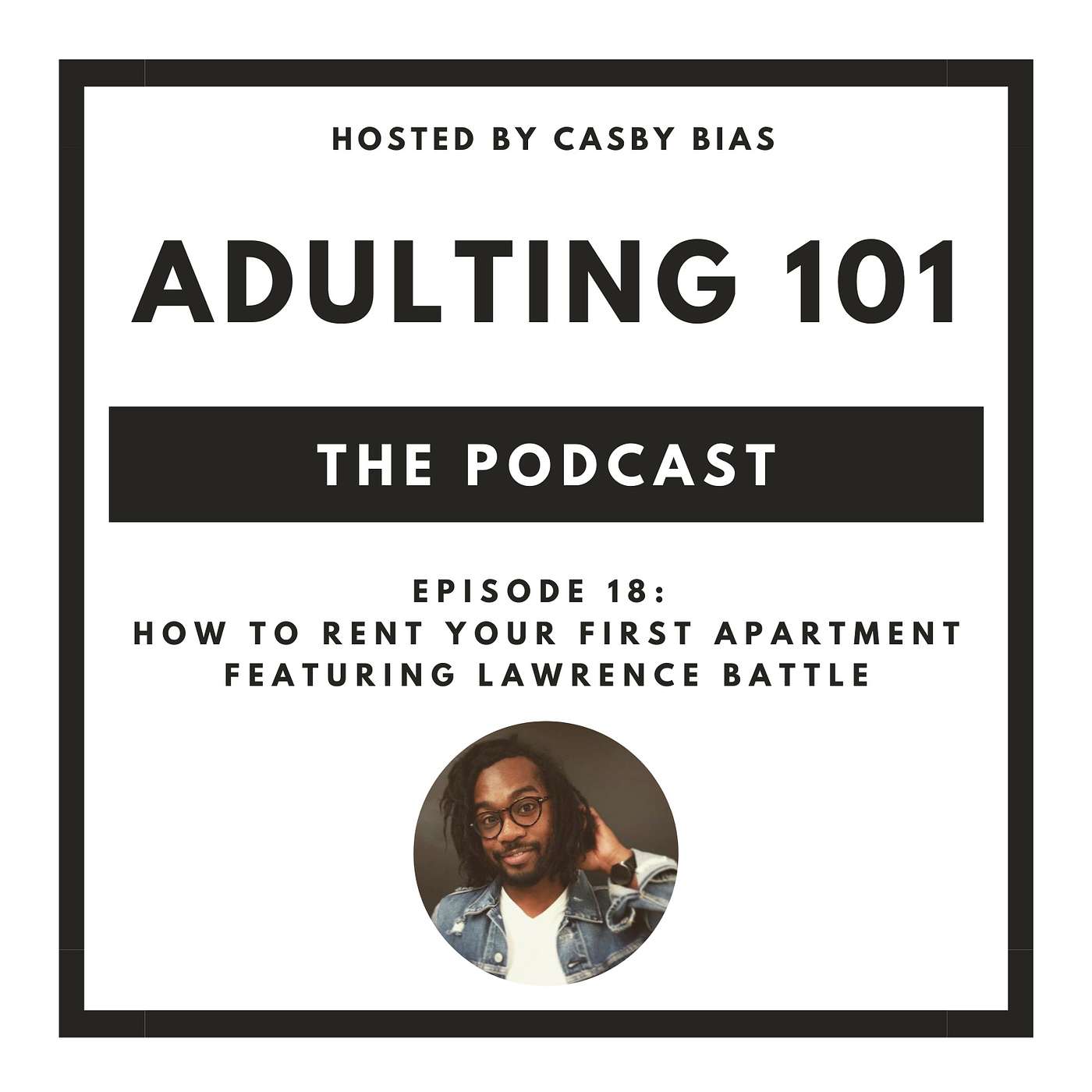 Adulting 101 with Casby Bias