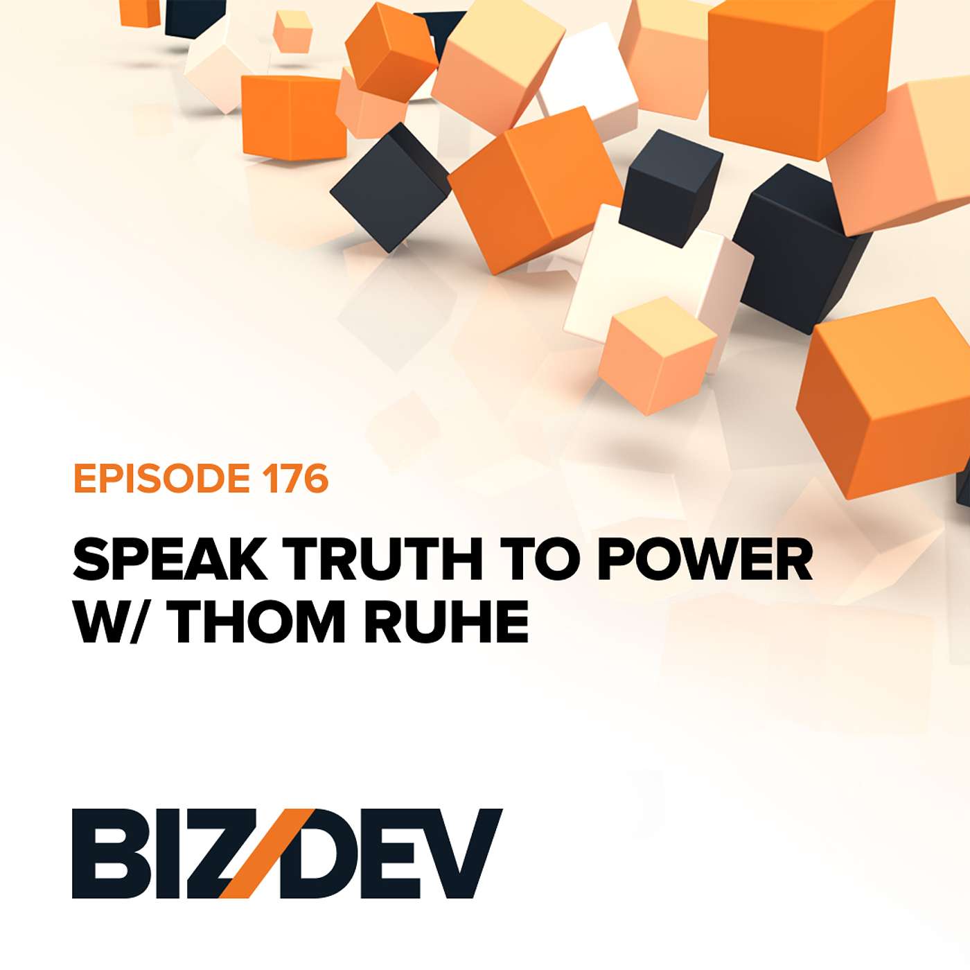 Speak Truth to Power w/ Thom Ruhe | Ep. 176