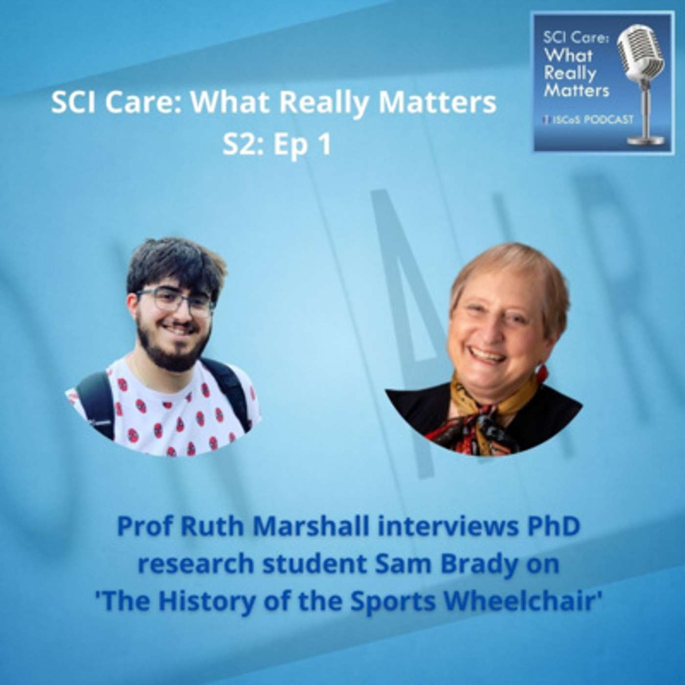 SCI Care: What Really Matters - The History of the Sports Wheelchair with PhD Student Sam Brady