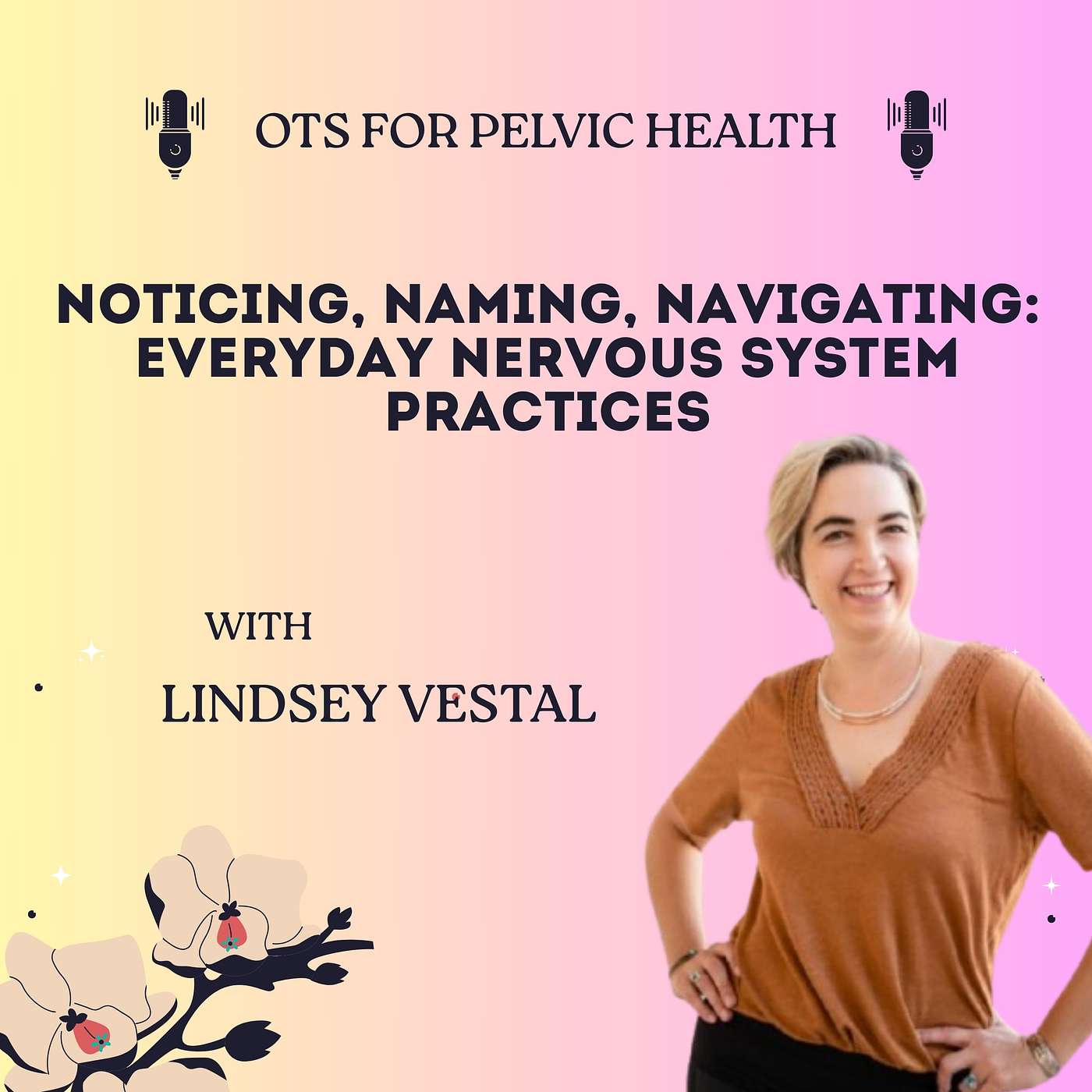 Noticing, Naming, Navigating: Everyday Nervous System Practices