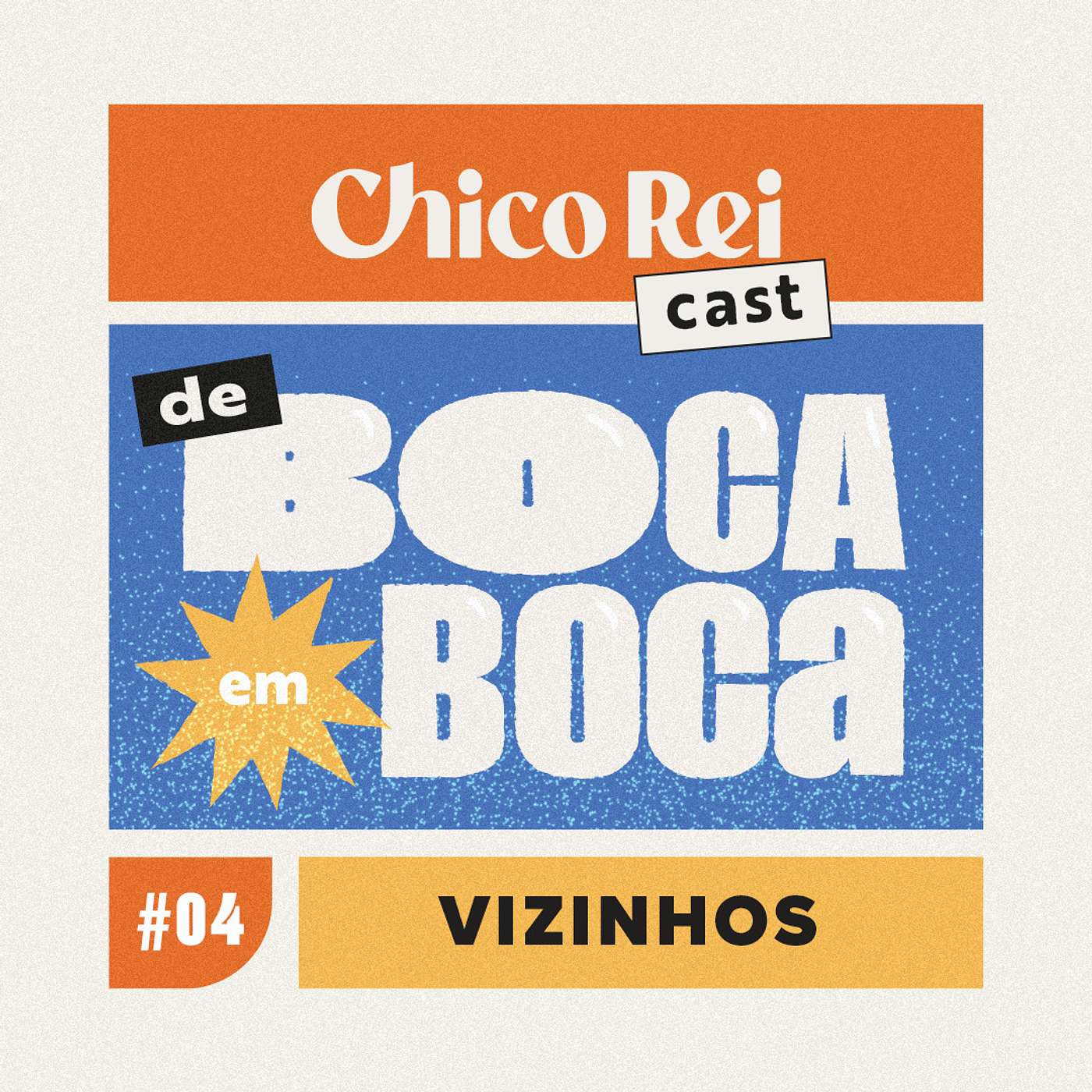 De Boca em Boca #4 Vizinhos De Boca em Boca #4 Vizinhos