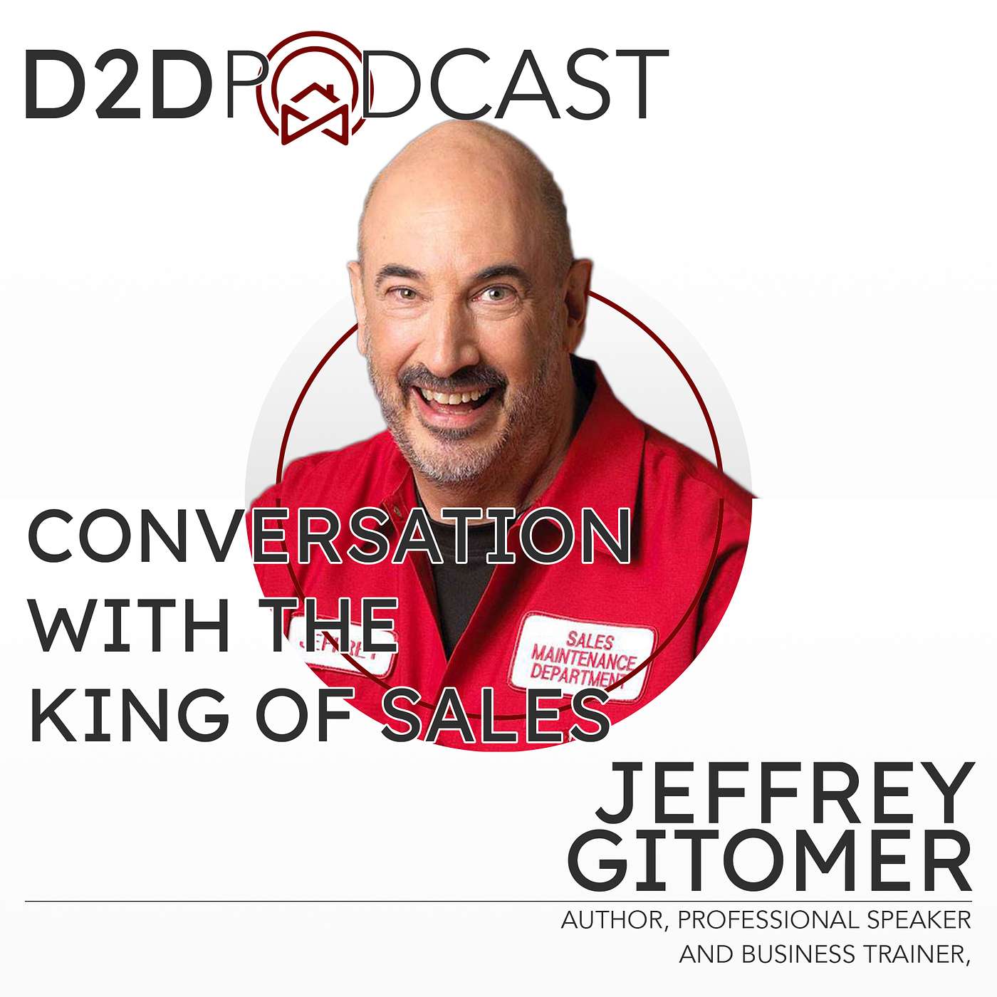 Jeffrey Gitomer - Conversation With The King Of Sales