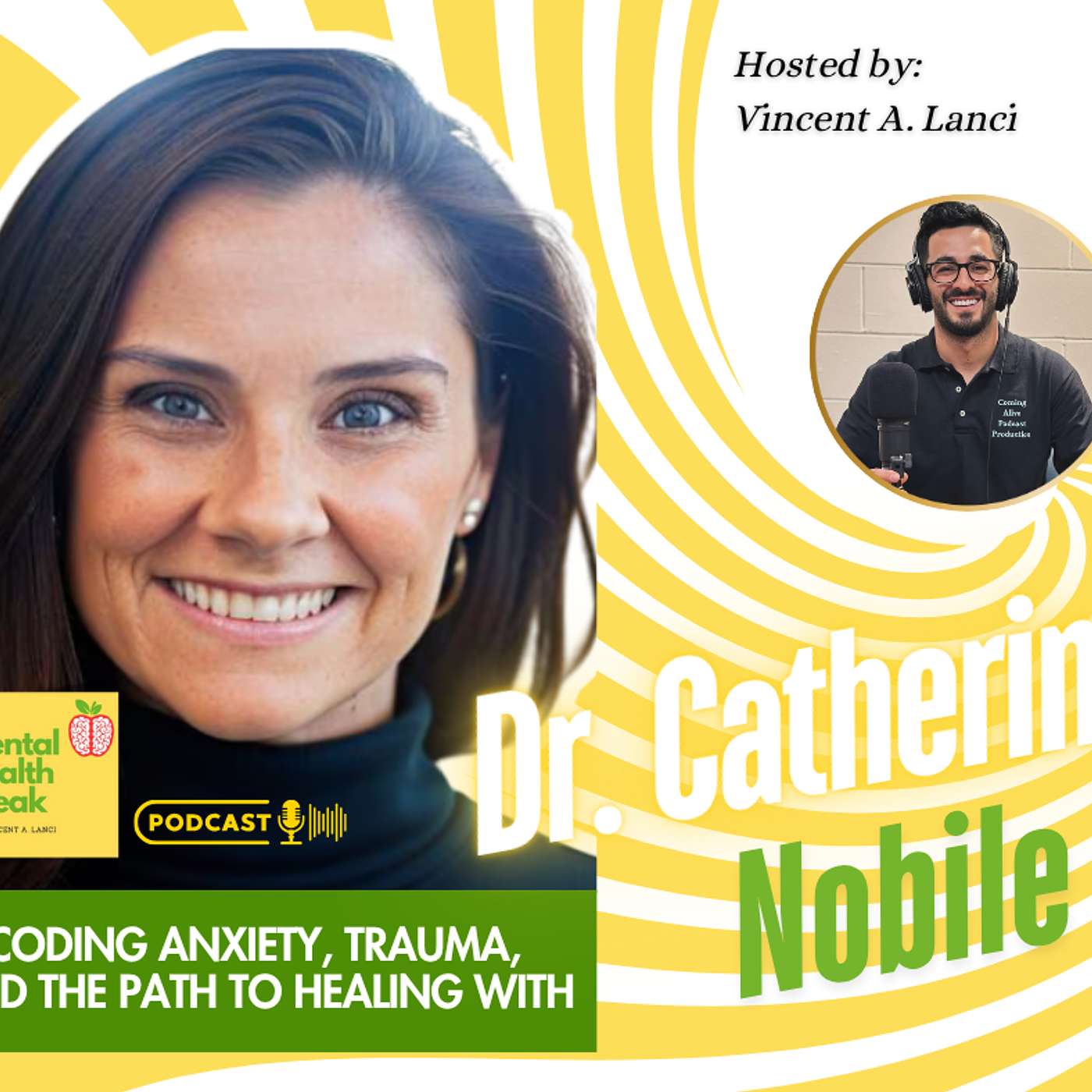 Decoding Anxiety, Trauma, and the Path to Healing with Dr. Catherine Nobile