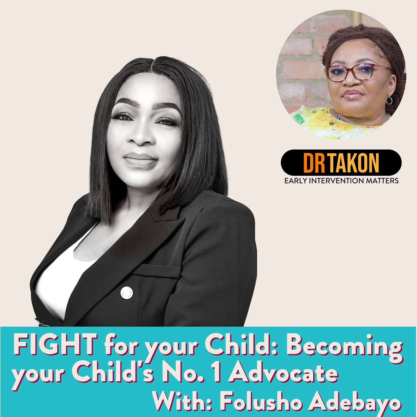 Fight For Your Child! How to become your Child's No. 1 Advocate: An interview with Folu Adebayo