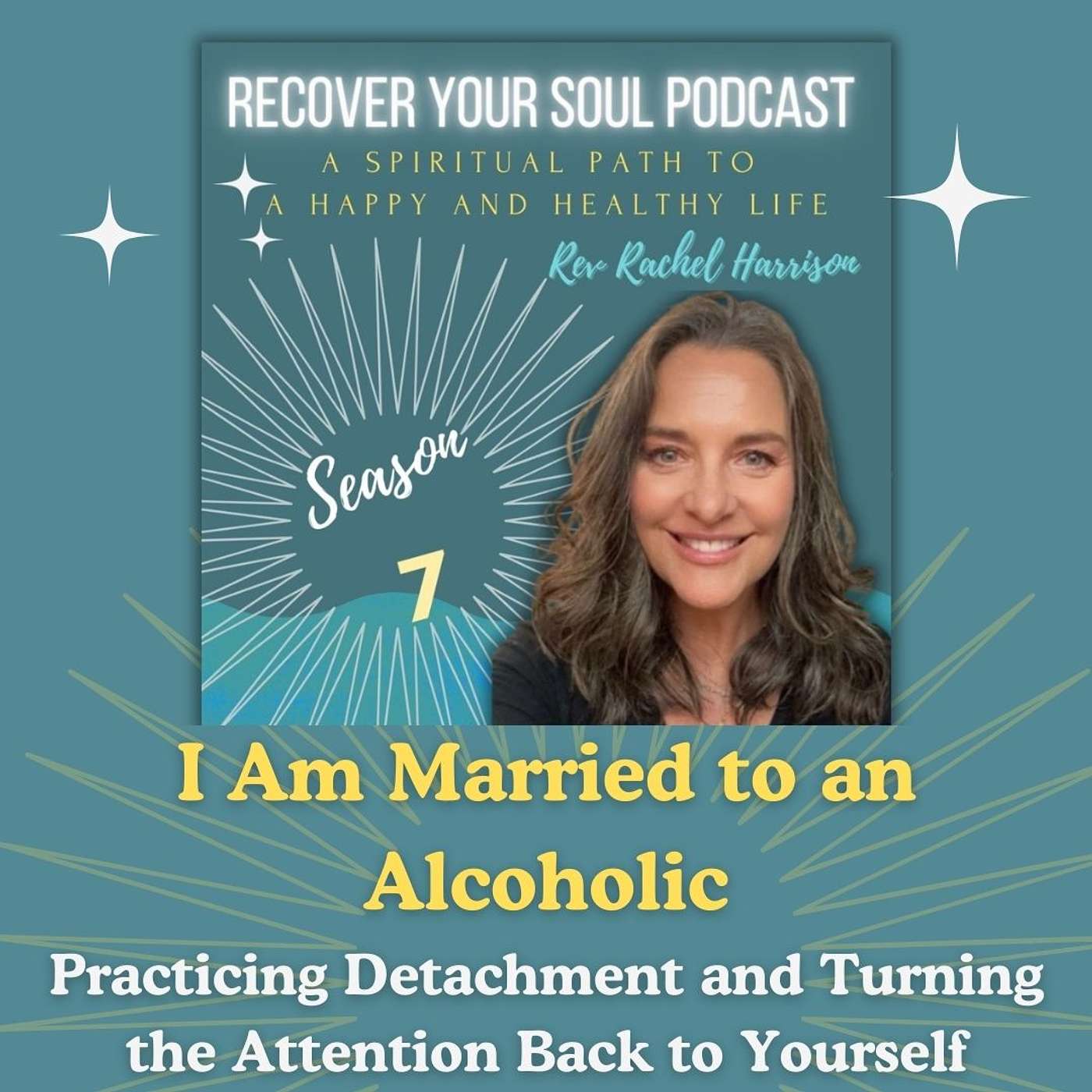 I Am Married to an Alcoholic: Practicing Detachment and Turning the Attention Back to Yourself