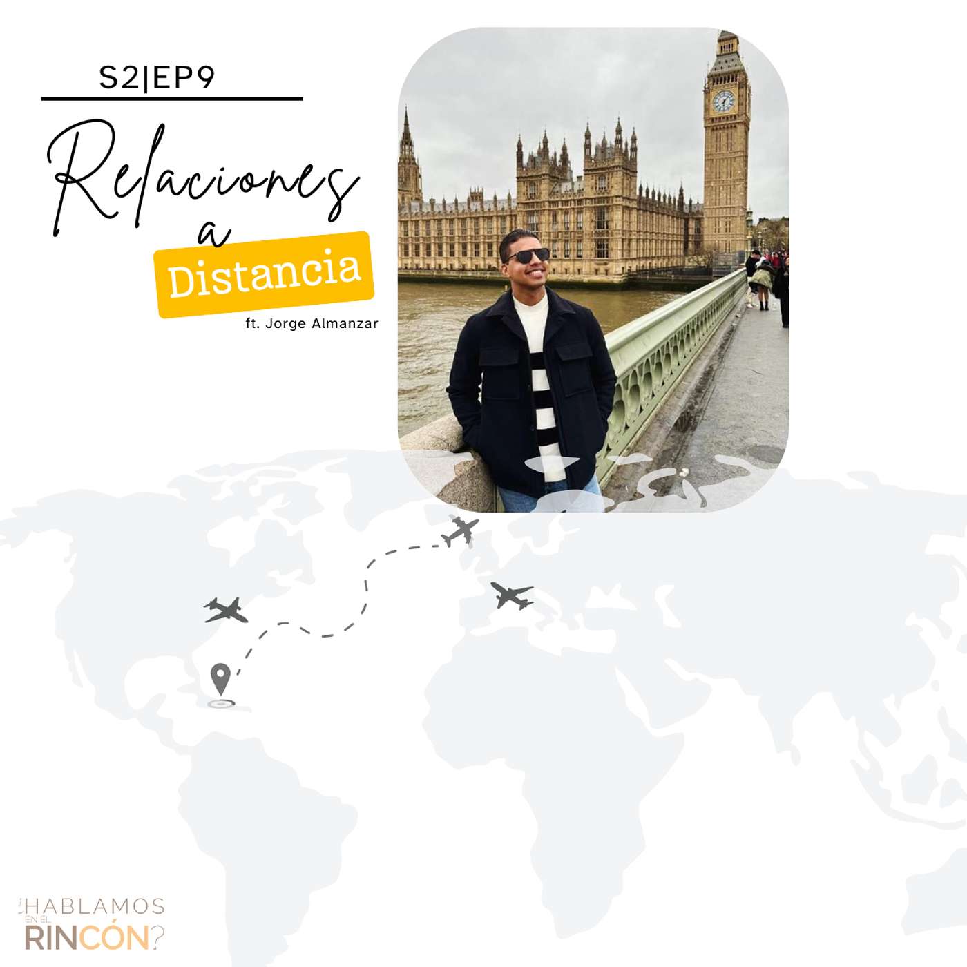 S2|EP9: Relaciones a Distancia ft. Jorge Almanzar S2|EP9: Relaciones a Distancia ft. Jorge Almanzar