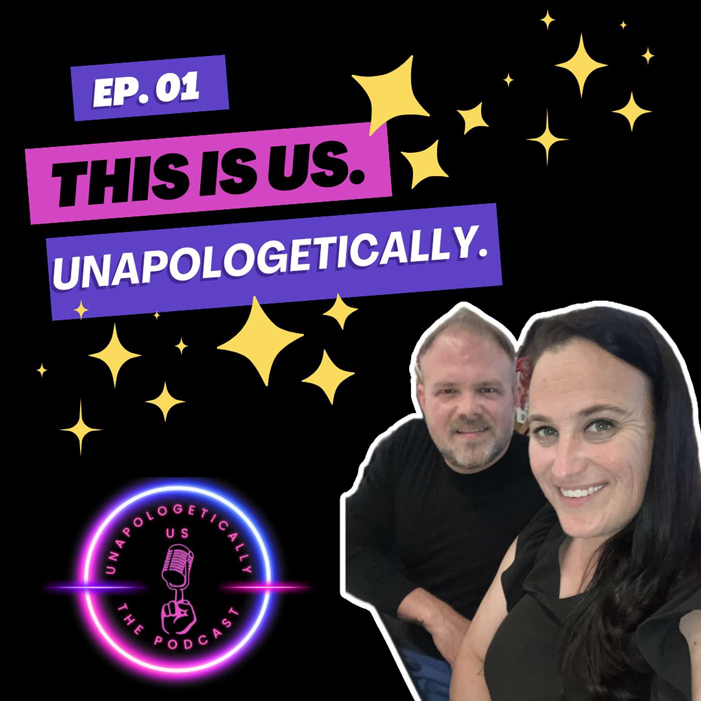 EP 01 - This Is Us. Unapologetically.