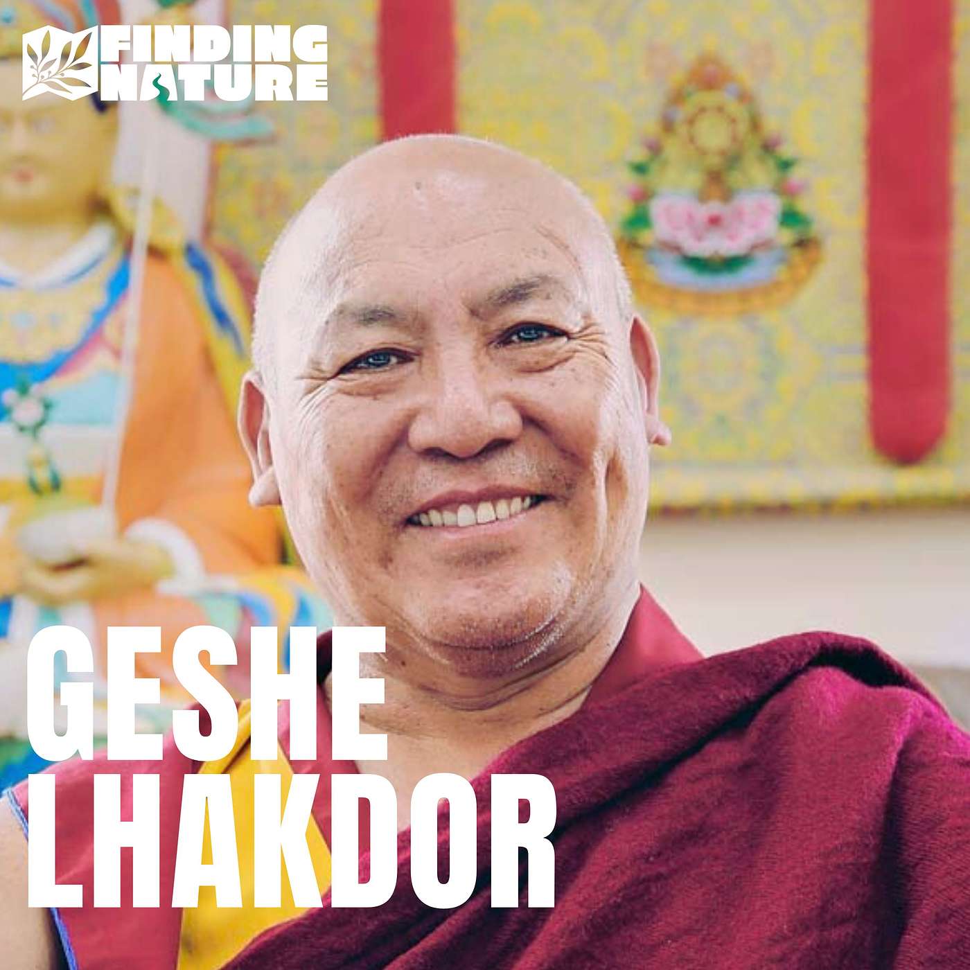 Surrendering Attachment and Lessons from His Holiness The Dalai Lama - Geshe Lhakdor on What Ancient Spirituality Teaches Us About This Moment