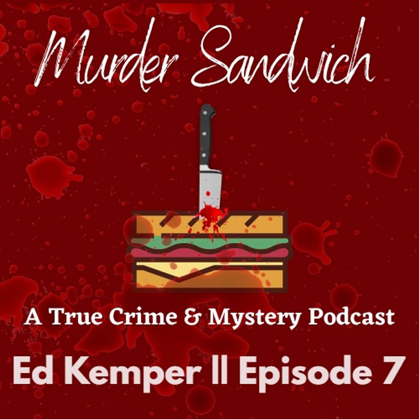 Murder Sandwich: A True Crime & Mystery Podcast
