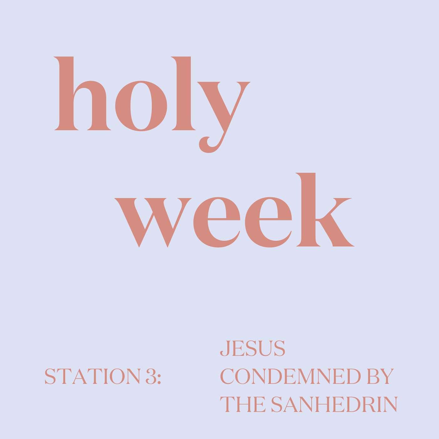 Station 3: Jesus Condemned by the Sanhedrin